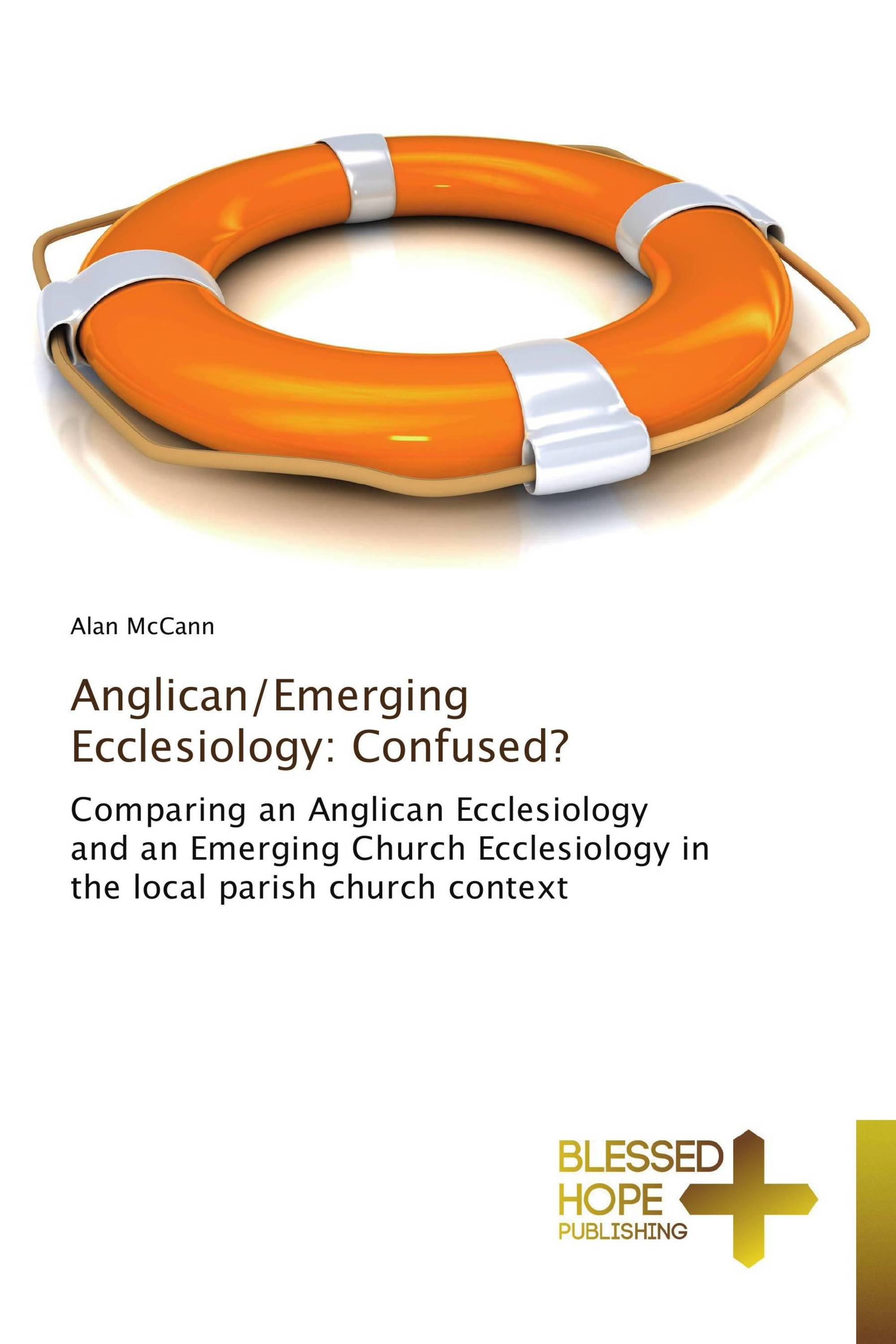 Anglican/Emerging Ecclesiology: Confused?