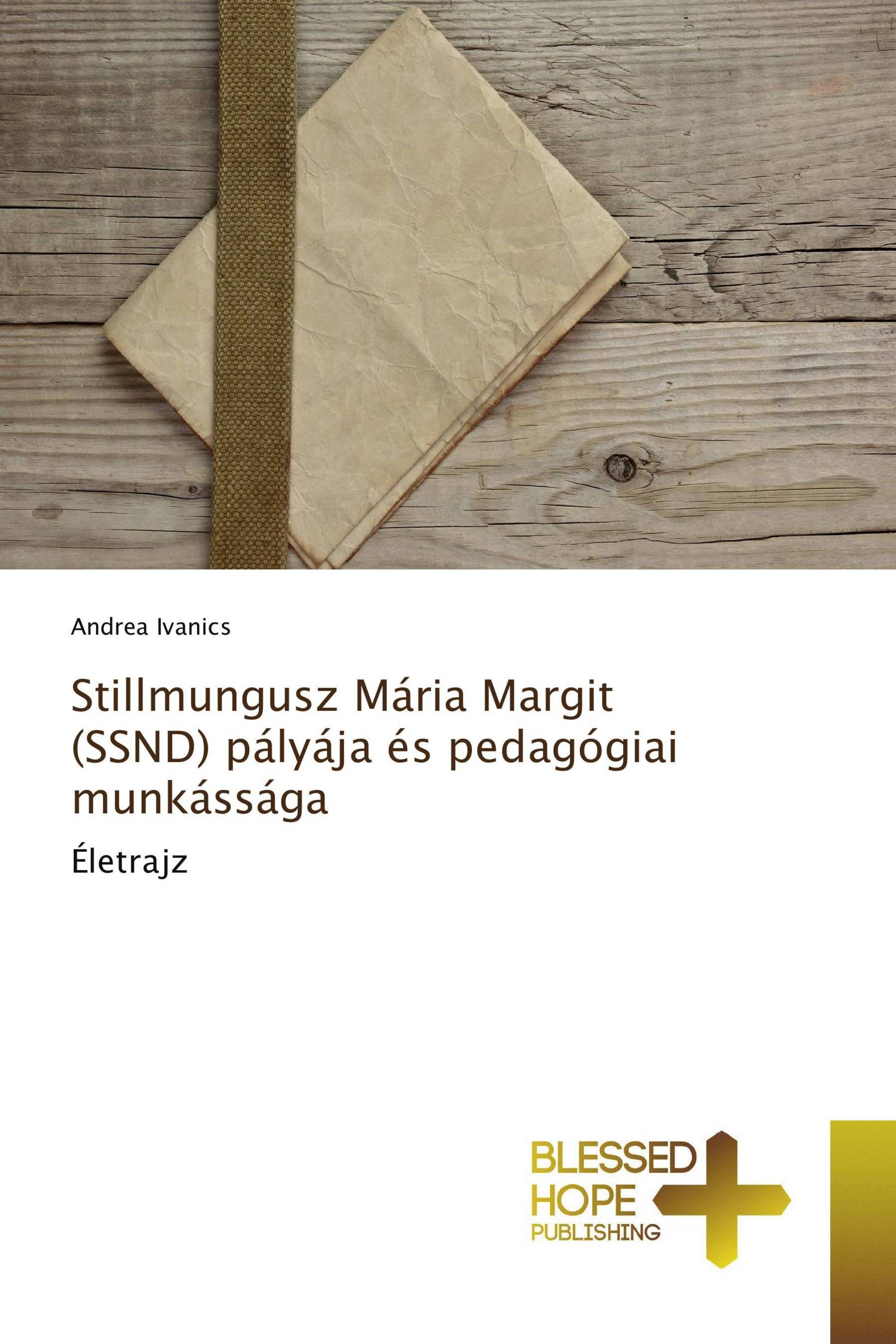 Stillmungusz Mária Margit (SSND) pályája és pedagógiai munkássága