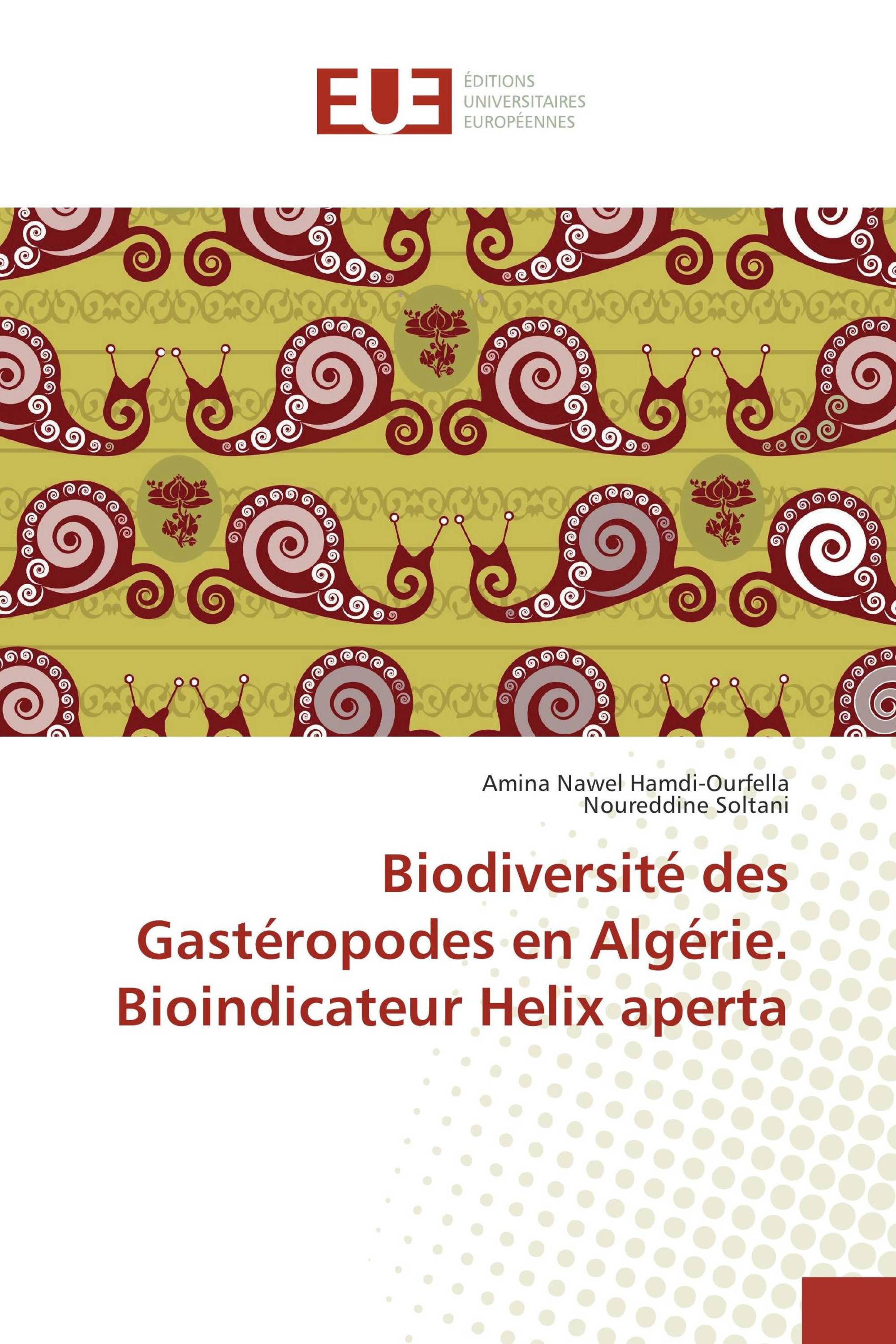 Biodiversité des Gastéropodes en Algérie. Bioindicateur Helix aperta