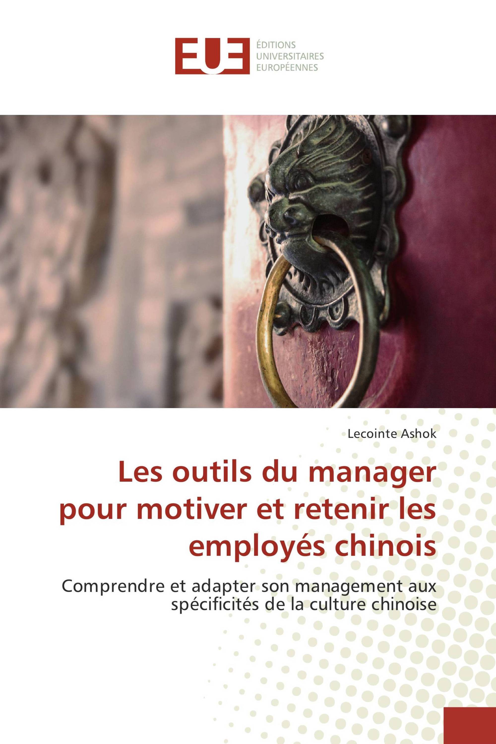 Les outils du manager pour motiver et retenir les employés chinois