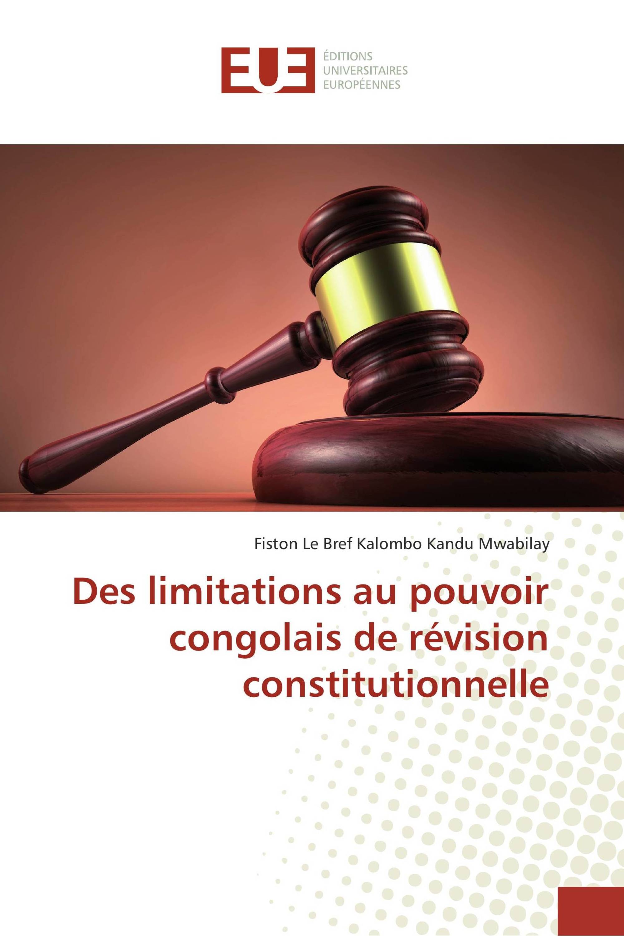 Des limitations au pouvoir congolais de révision constitutionnelle