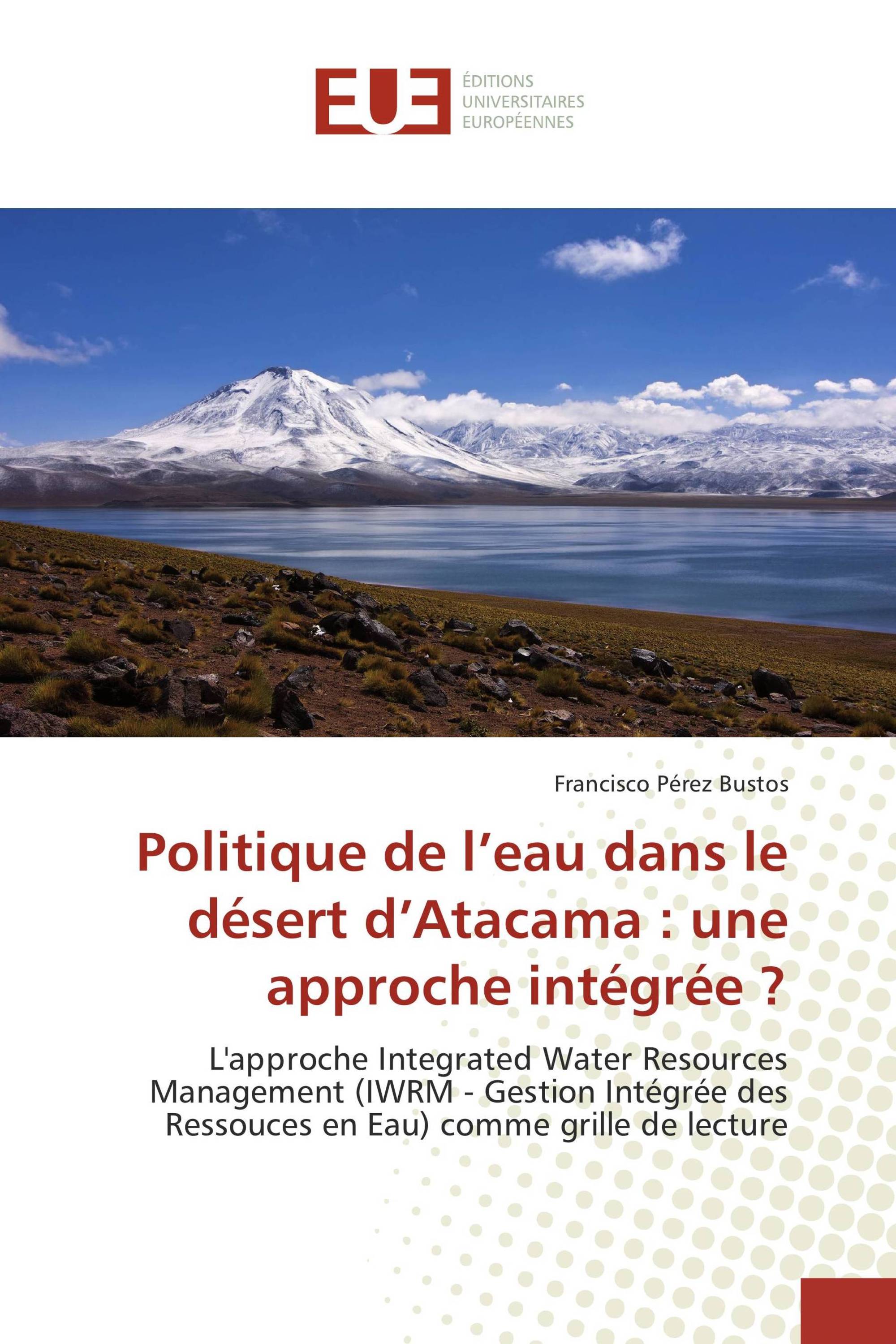 Politique de l’eau dans le désert d’Atacama : une approche intégrée ?