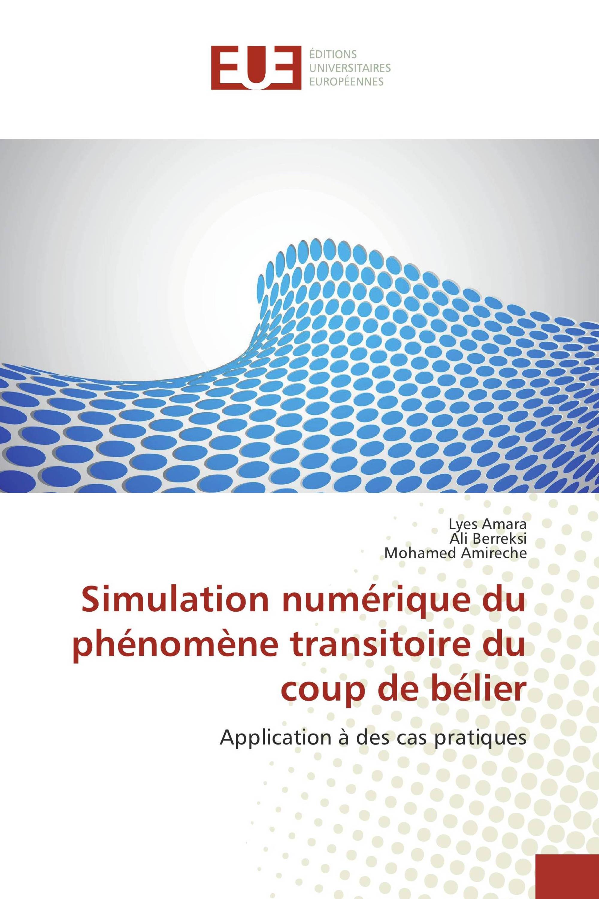 Simulation numérique du phénomène transitoire du coup de bélier