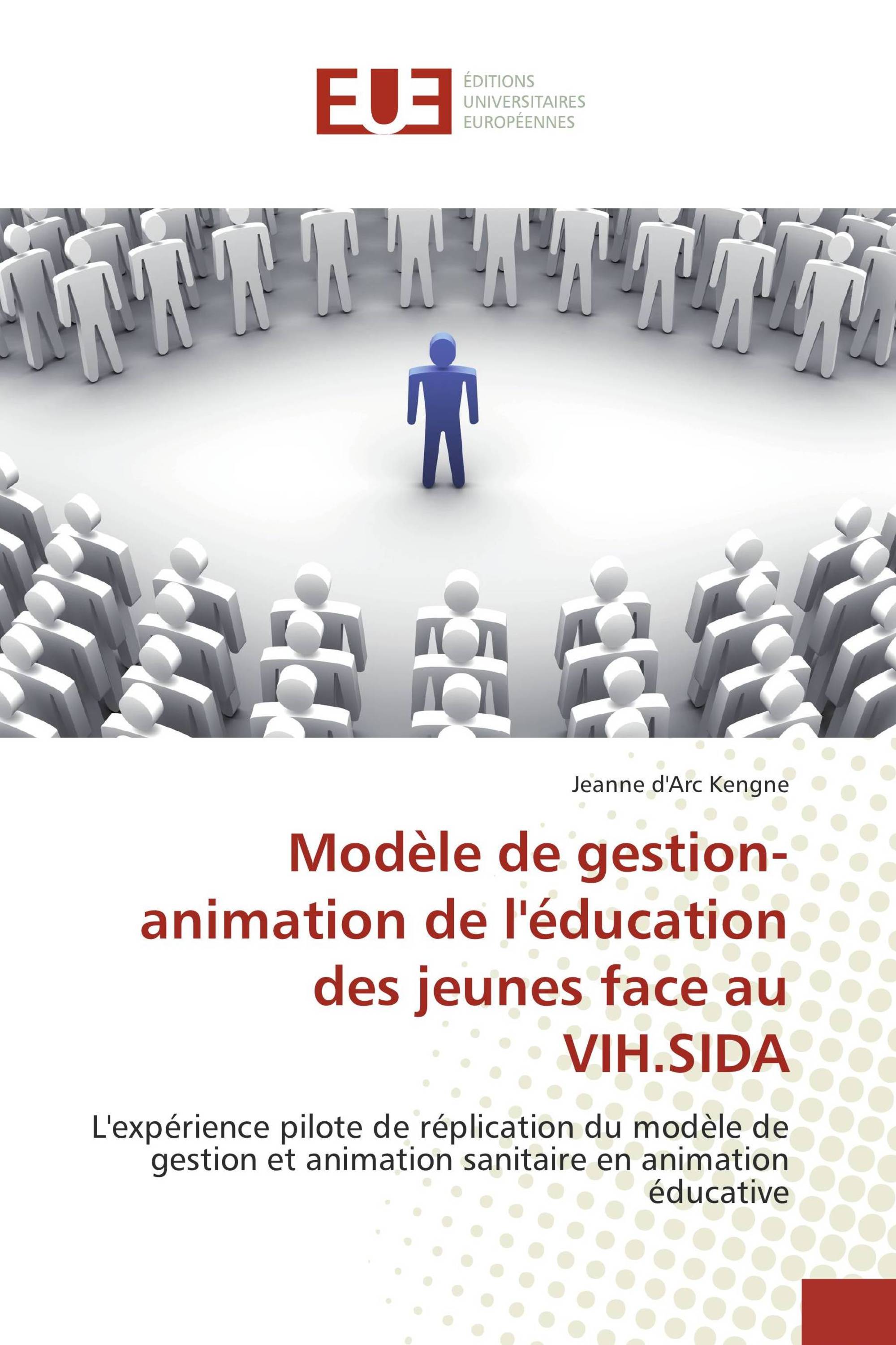 Modèle de gestion-animation de l'éducation des jeunes face au VIH.SIDA