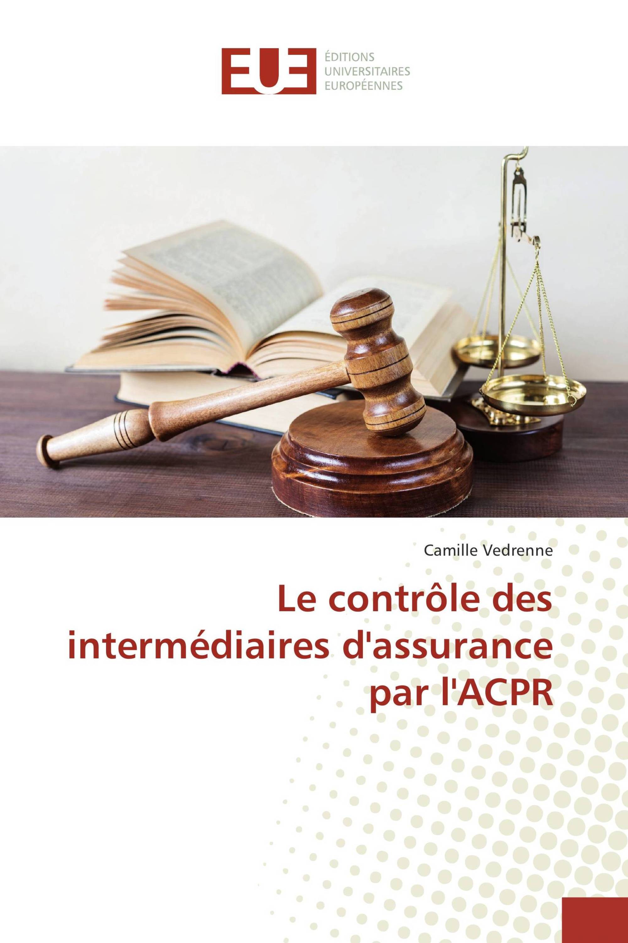 Le contrôle des intermédiaires d'assurance par l'ACPR
