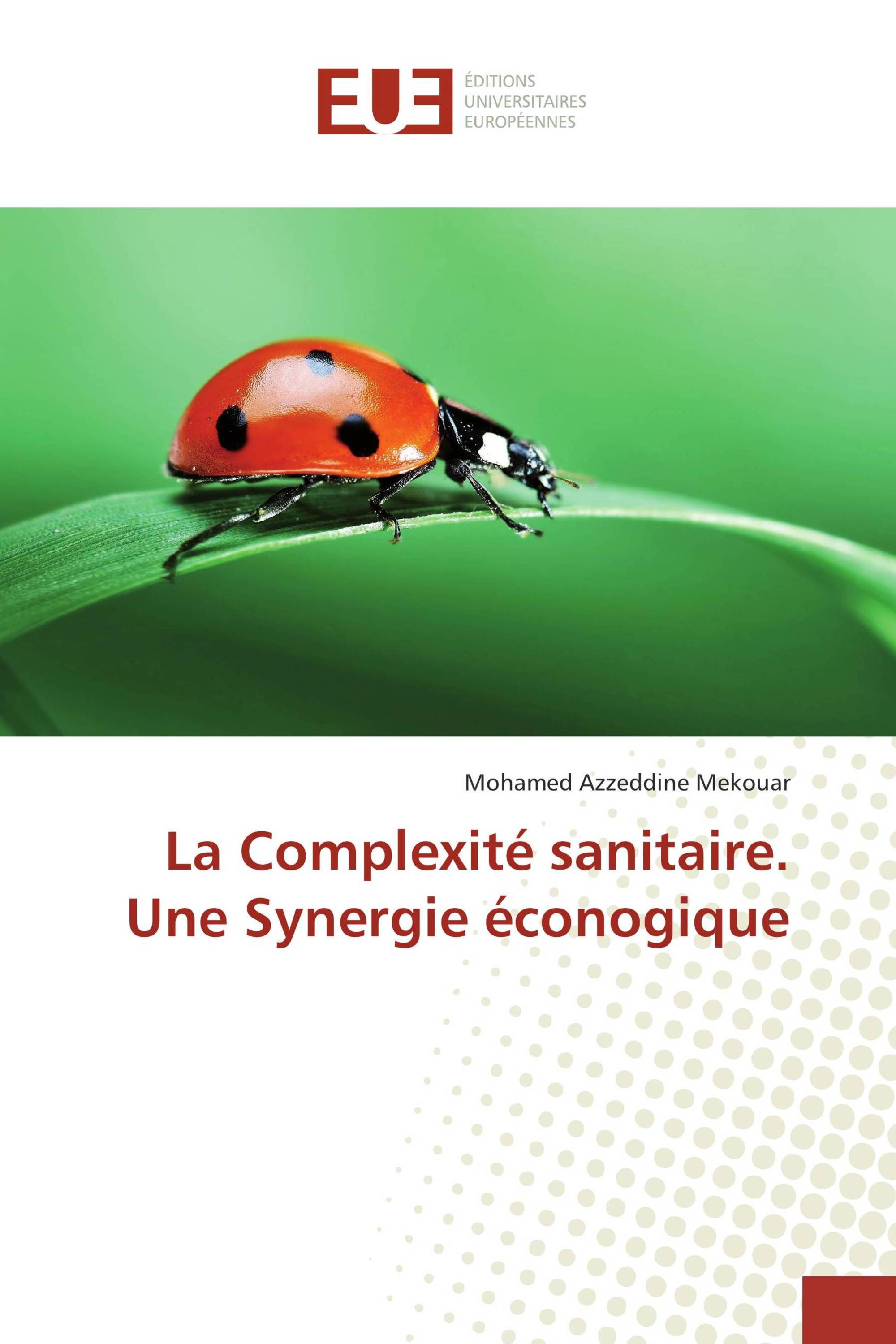 La Complexité sanitaire. Une Synergie éconogique