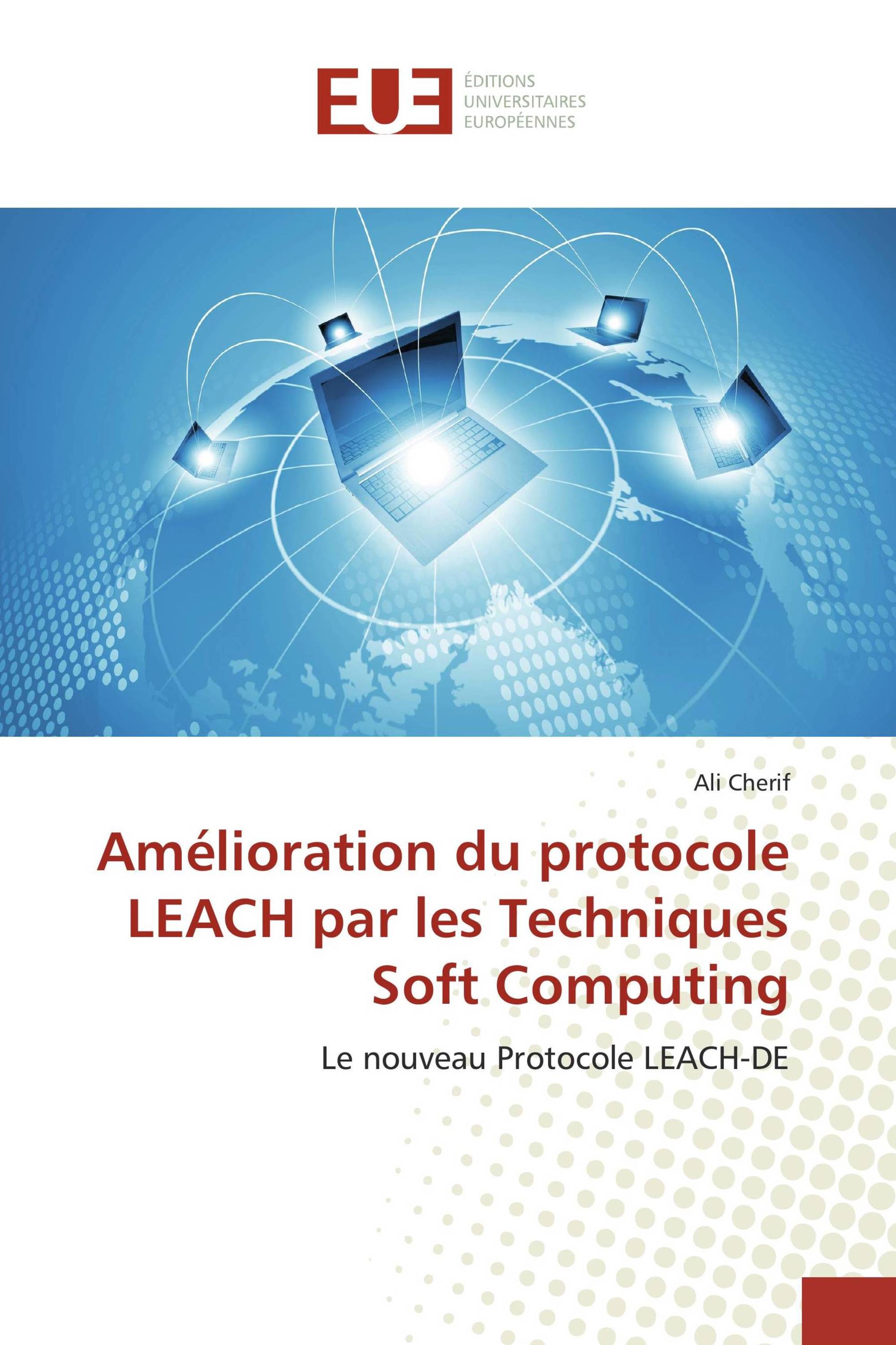 Amélioration du protocole LEACH par les Techniques Soft Computing