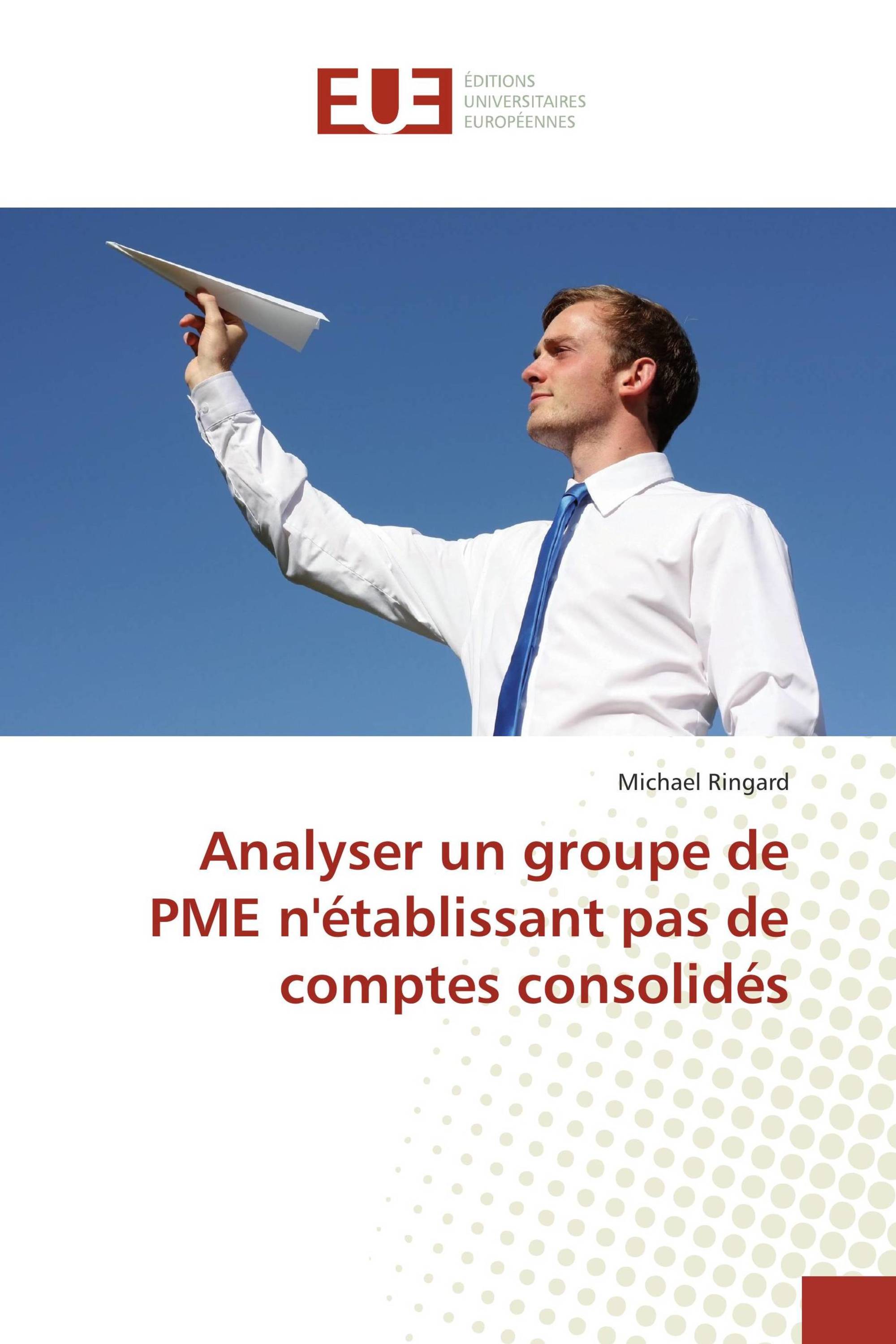 Analyser un groupe de PME n'établissant pas de comptes consolidés