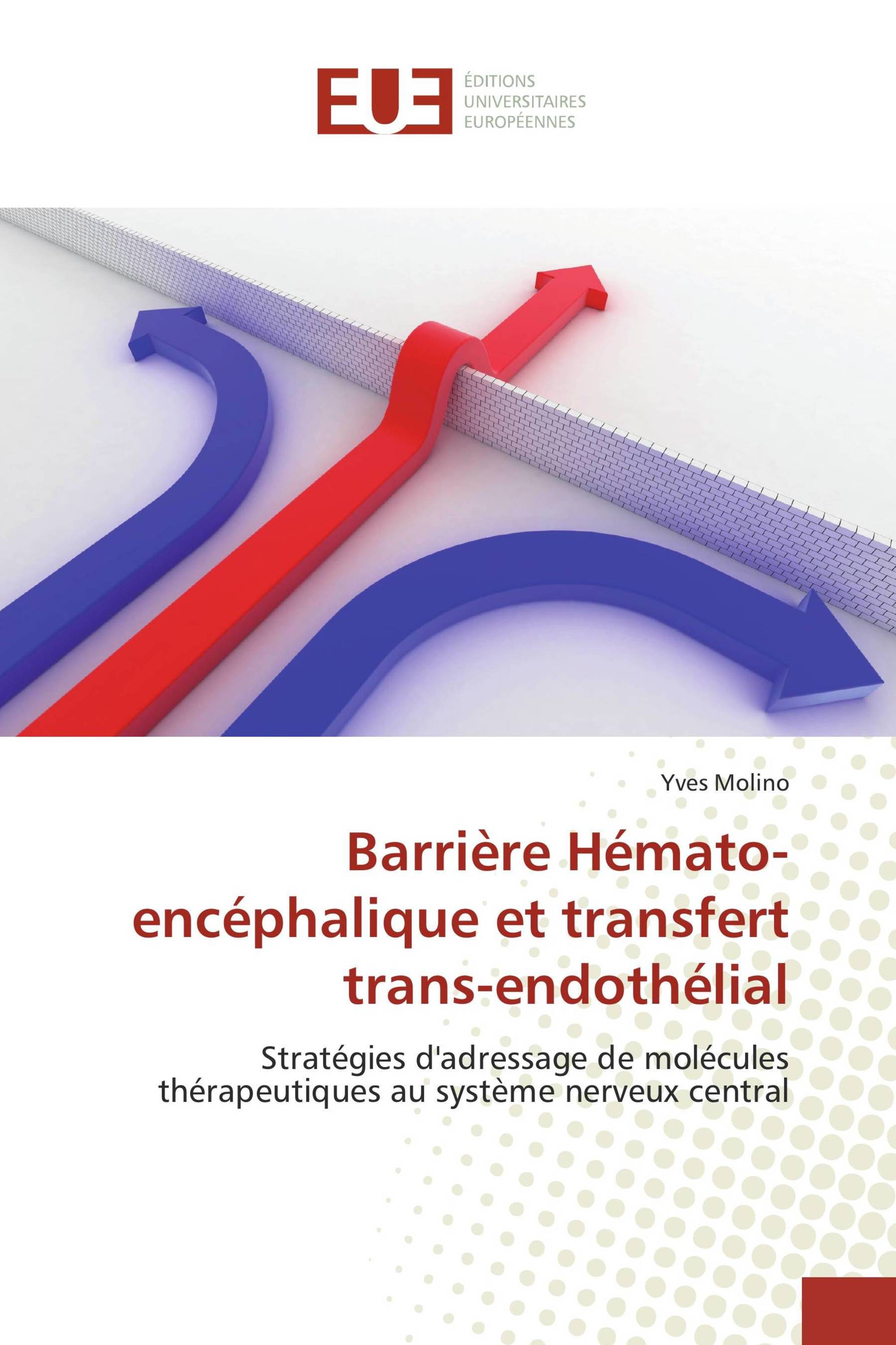 Barrière Hémato-encéphalique et transfert trans-endothélial