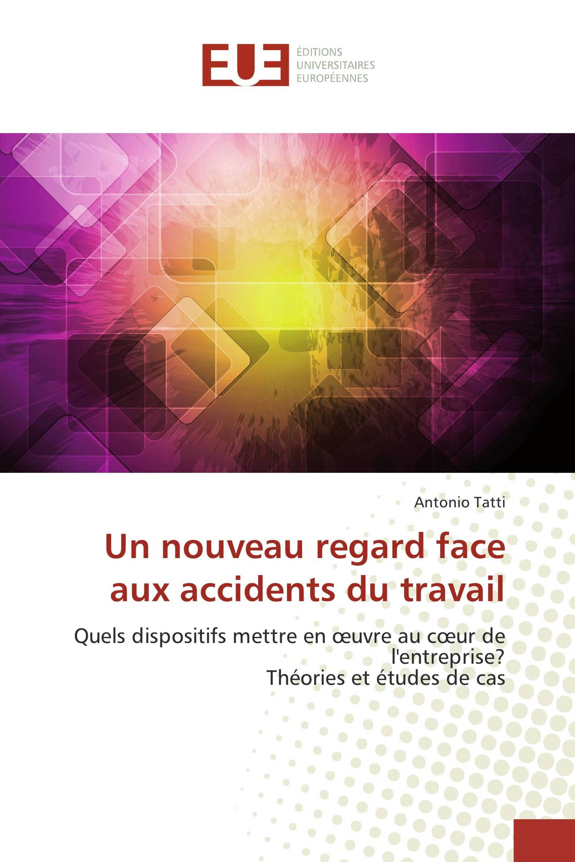 Un nouveau regard face aux accidents du travail