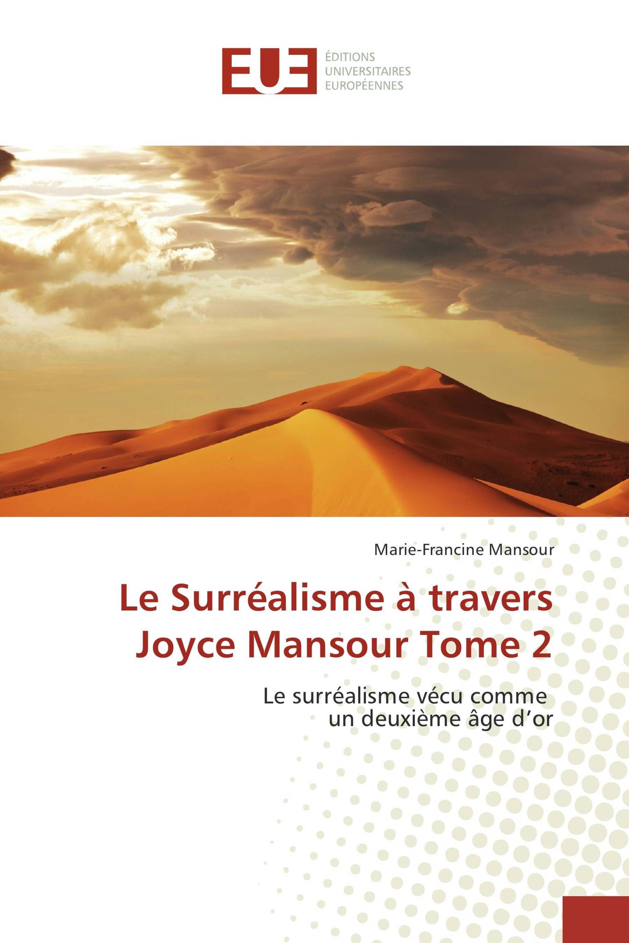 Le Surréalisme à travers Joyce Mansour Tome 2