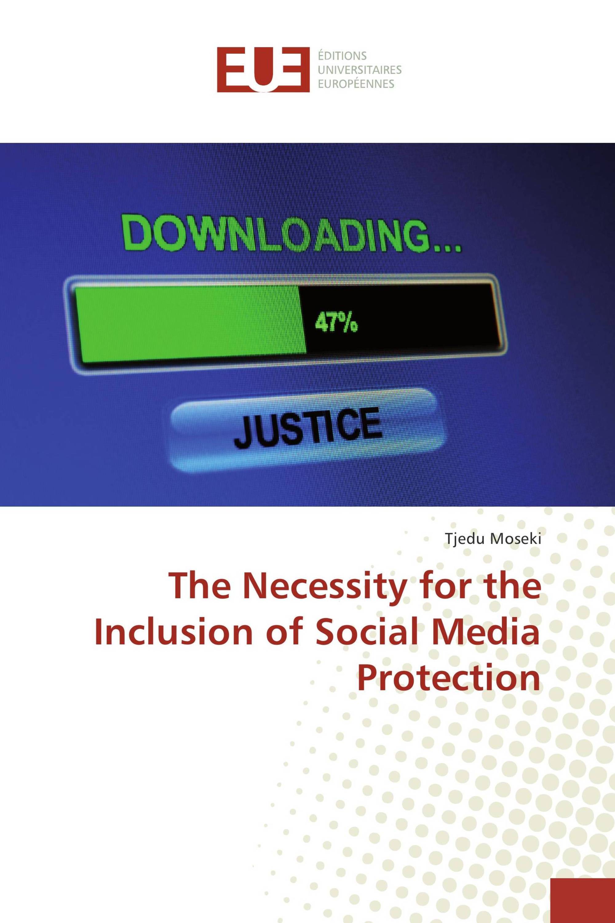 The Necessity for the Inclusion of Social Media Protection