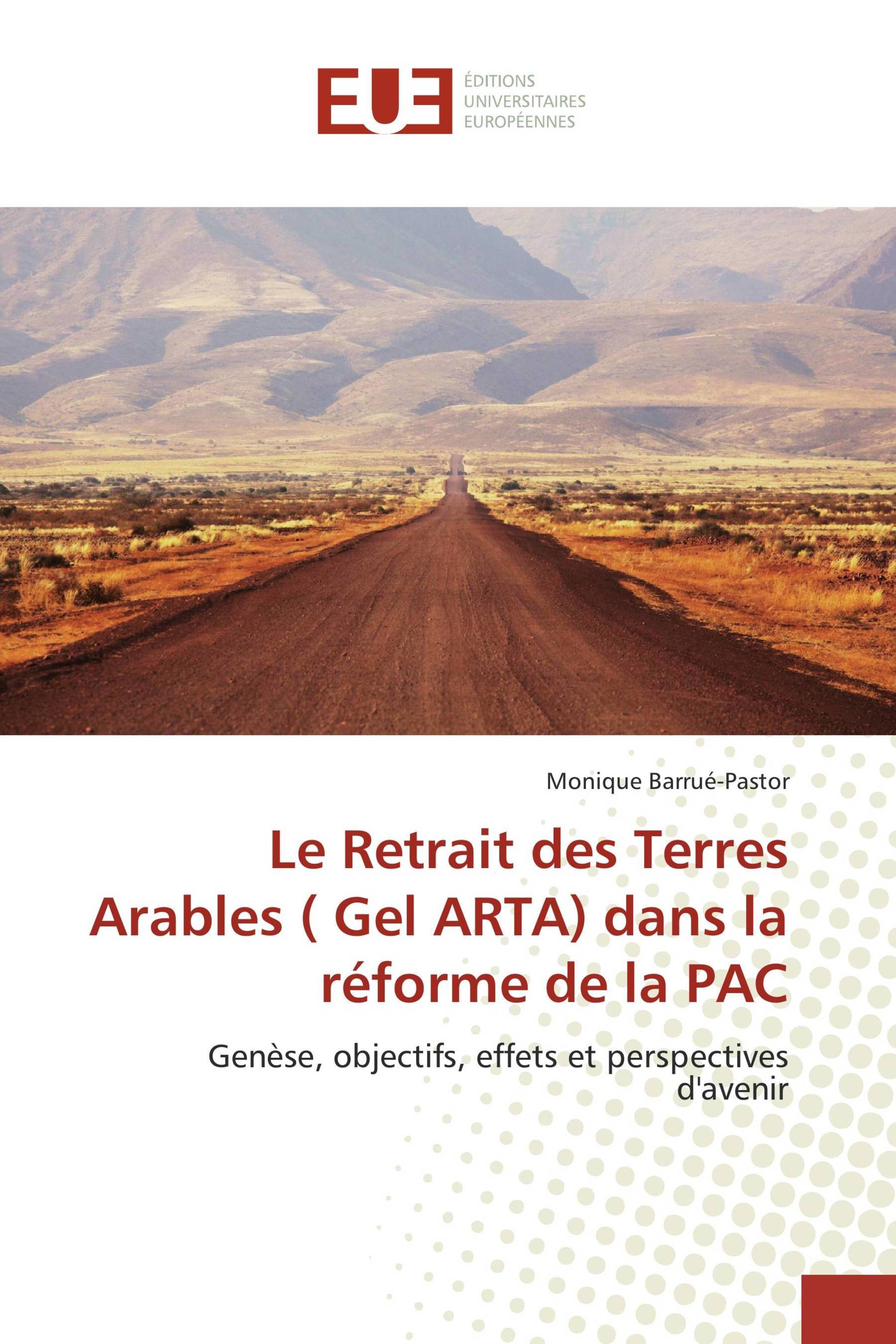 Le Retrait des Terres Arables ( Gel ARTA) dans la réforme de la PAC