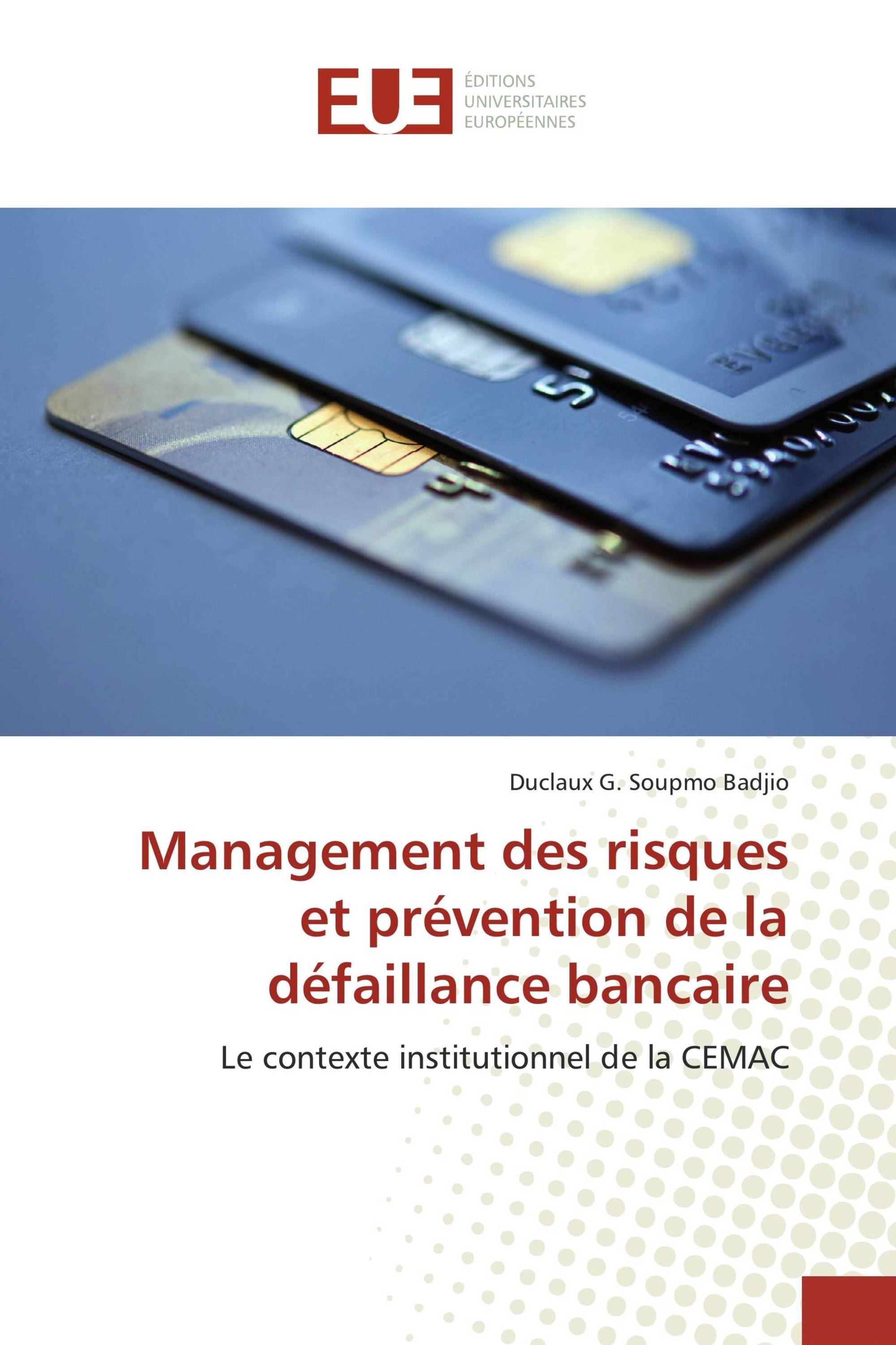 Management des risques et prévention de la défaillance bancaire