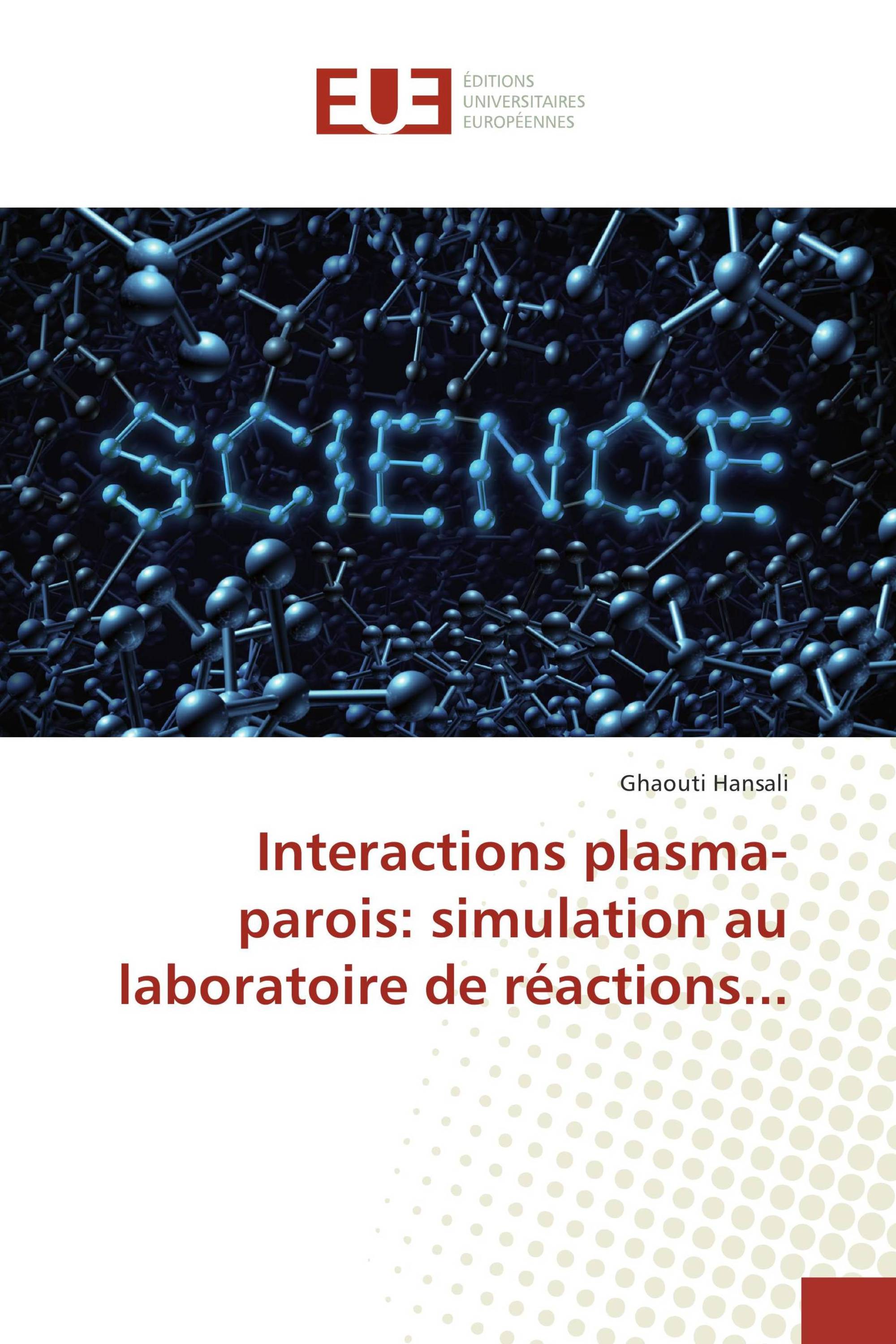 Interactions plasma-parois: simulation au laboratoire de réactions...