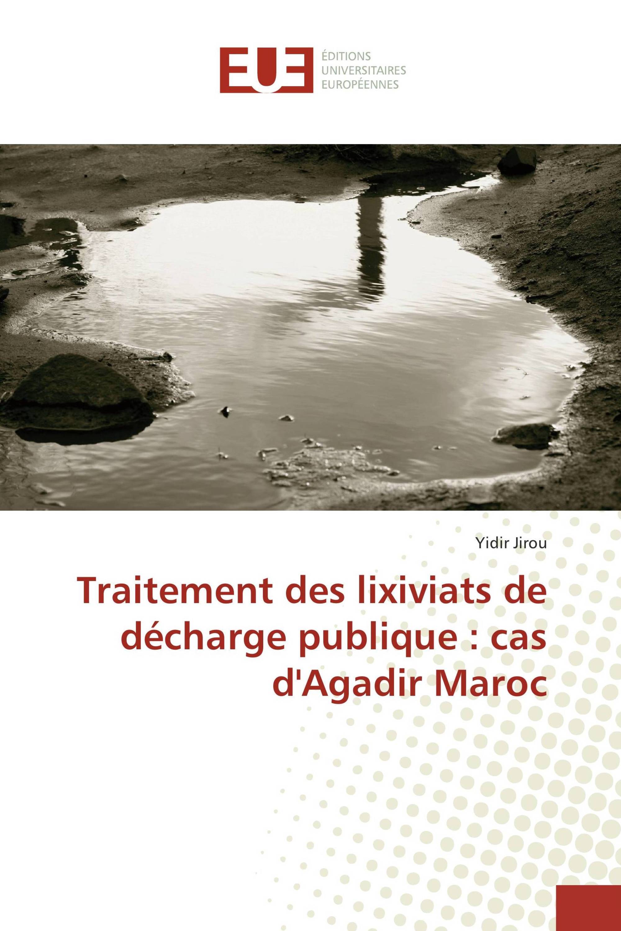 Traitement des lixiviats de décharge publique : cas d'Agadir Maroc