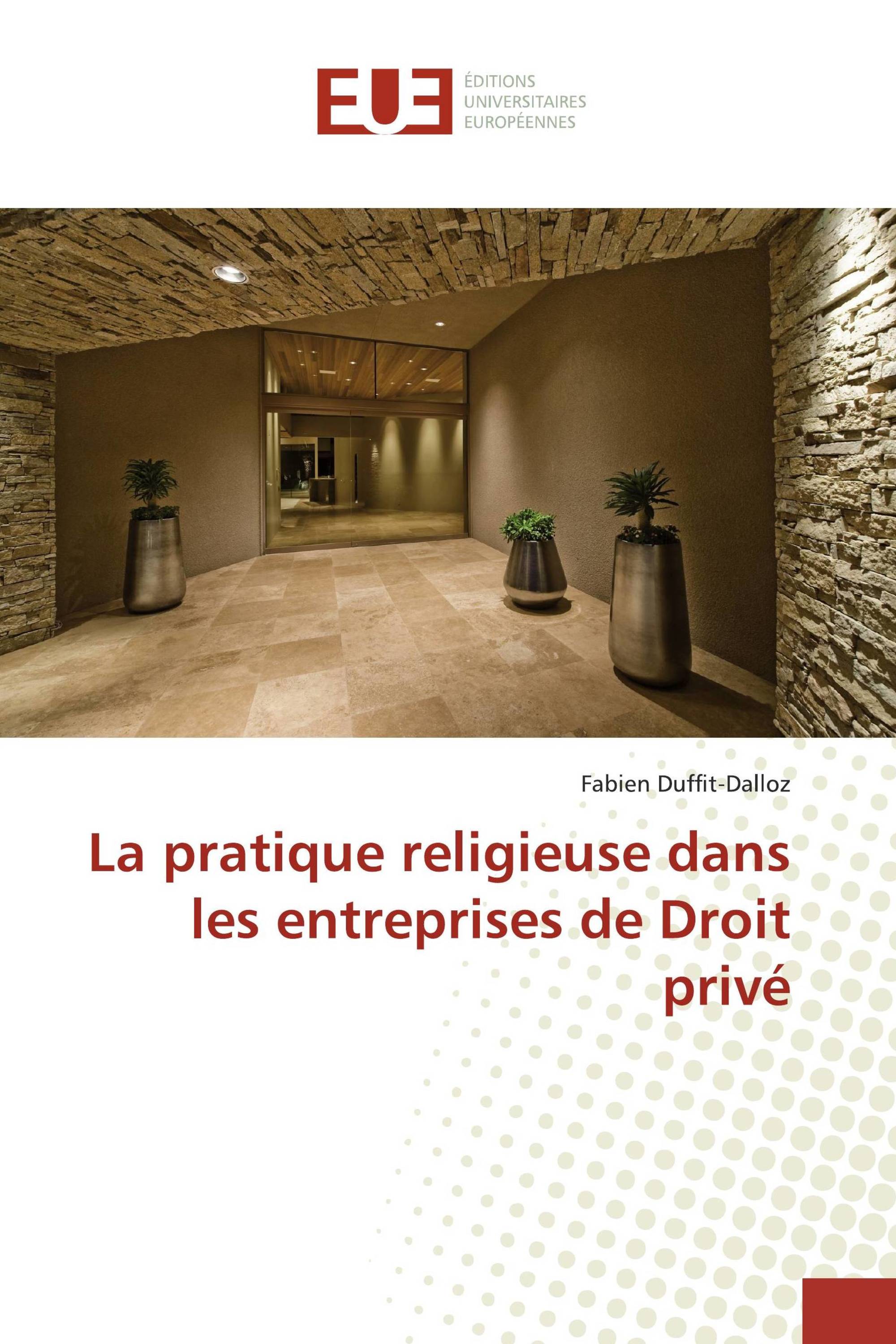 La pratique religieuse dans les entreprises de Droit privé