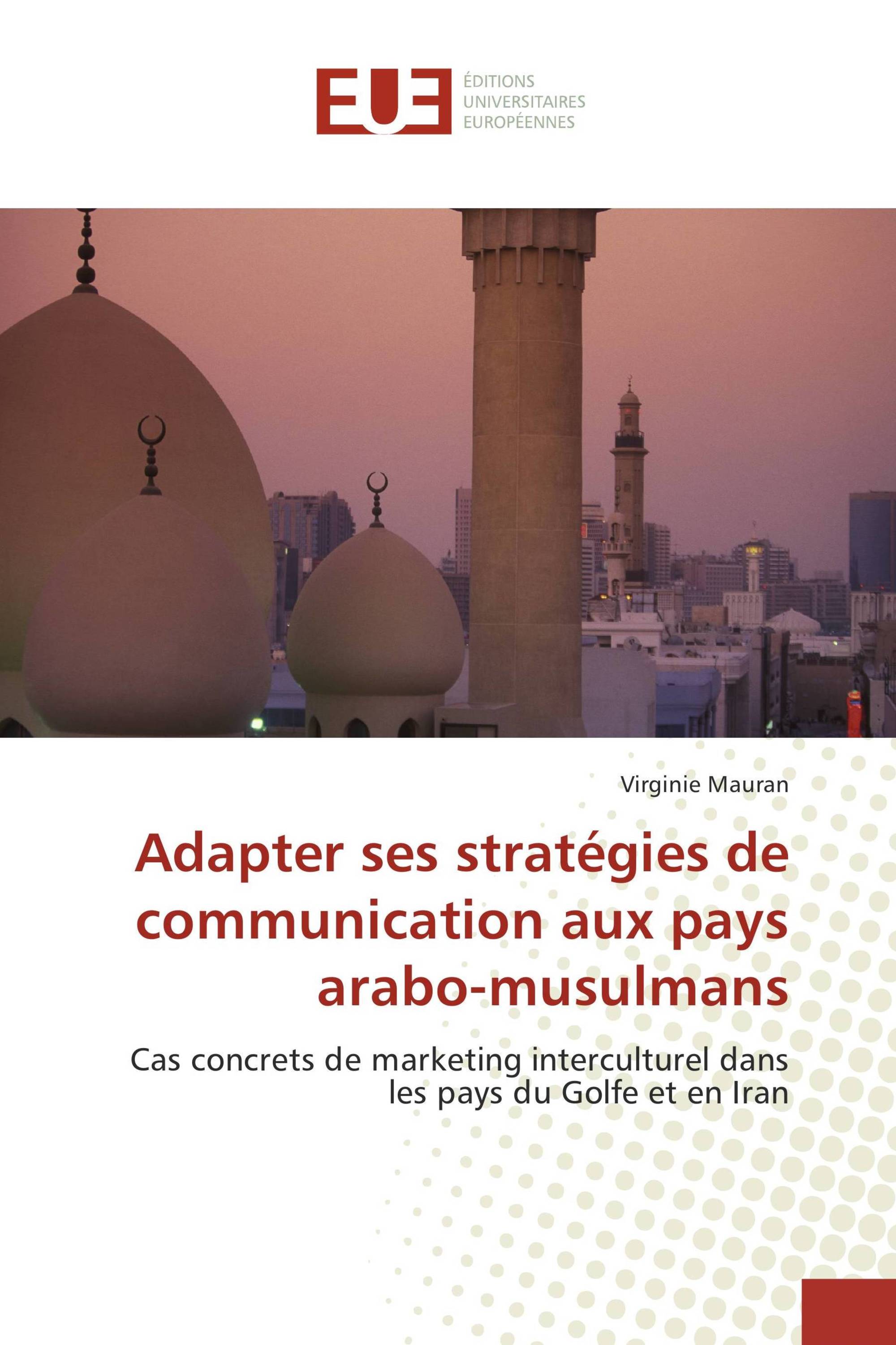 Adapter ses stratégies de communication aux pays arabo-musulmans