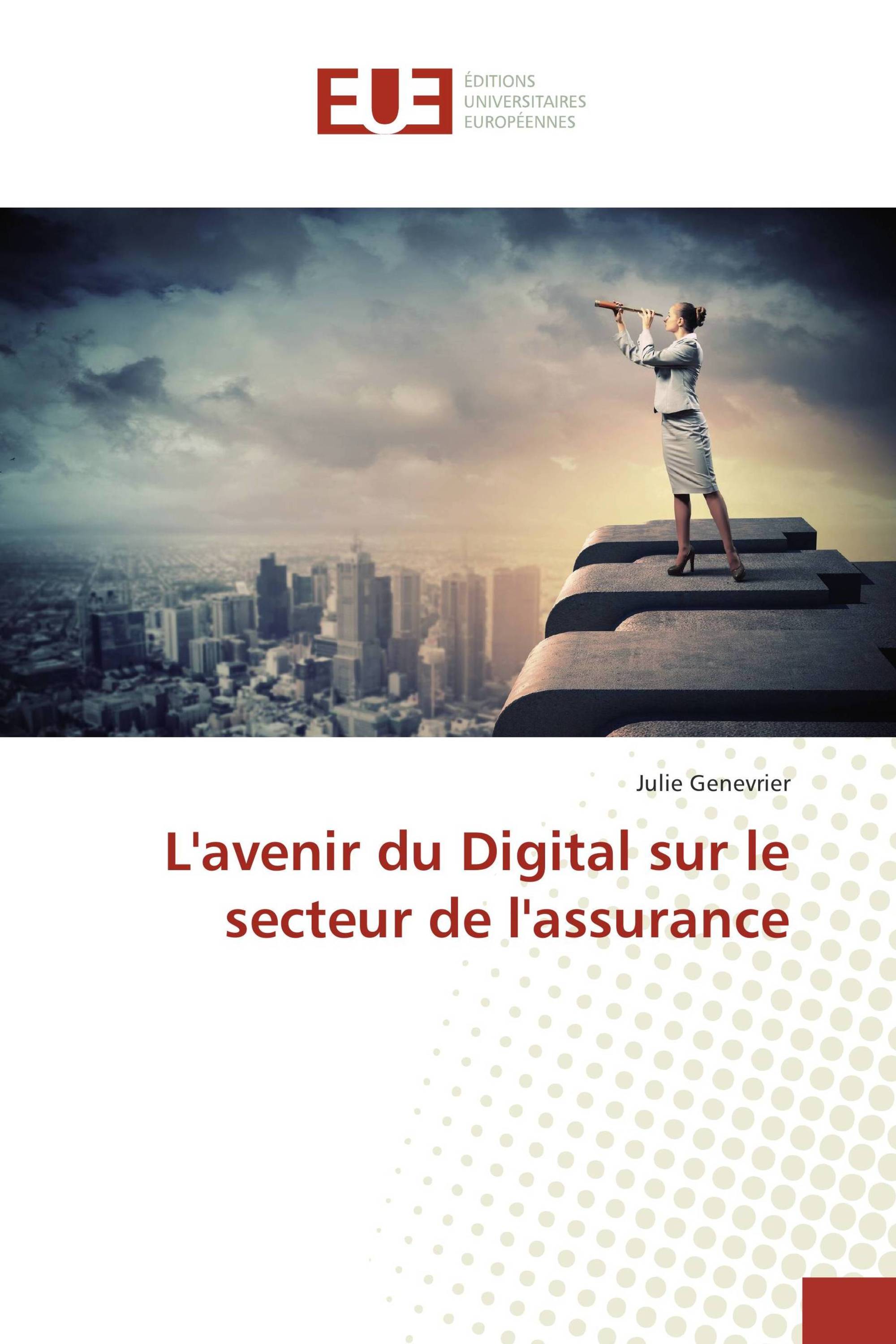 L'avenir du Digital sur le secteur de l'assurance