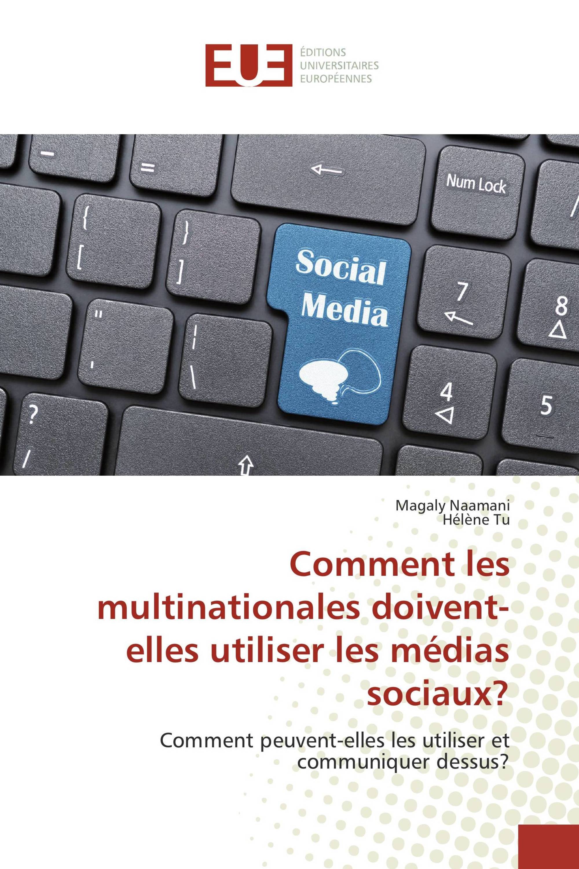 Comment les multinationales doivent-elles utiliser les médias sociaux?