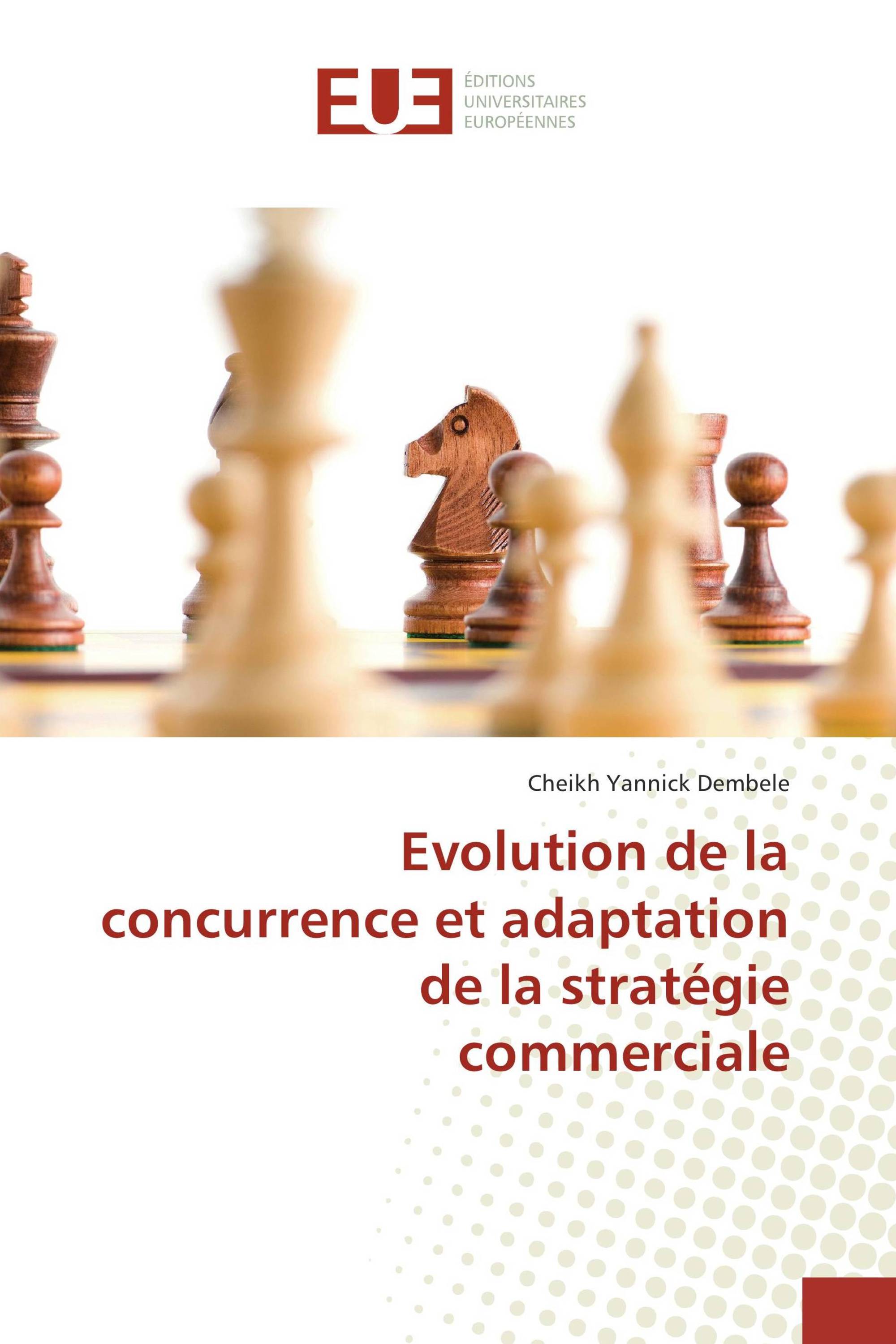 Evolution de la concurrence et adaptation de la stratégie commerciale