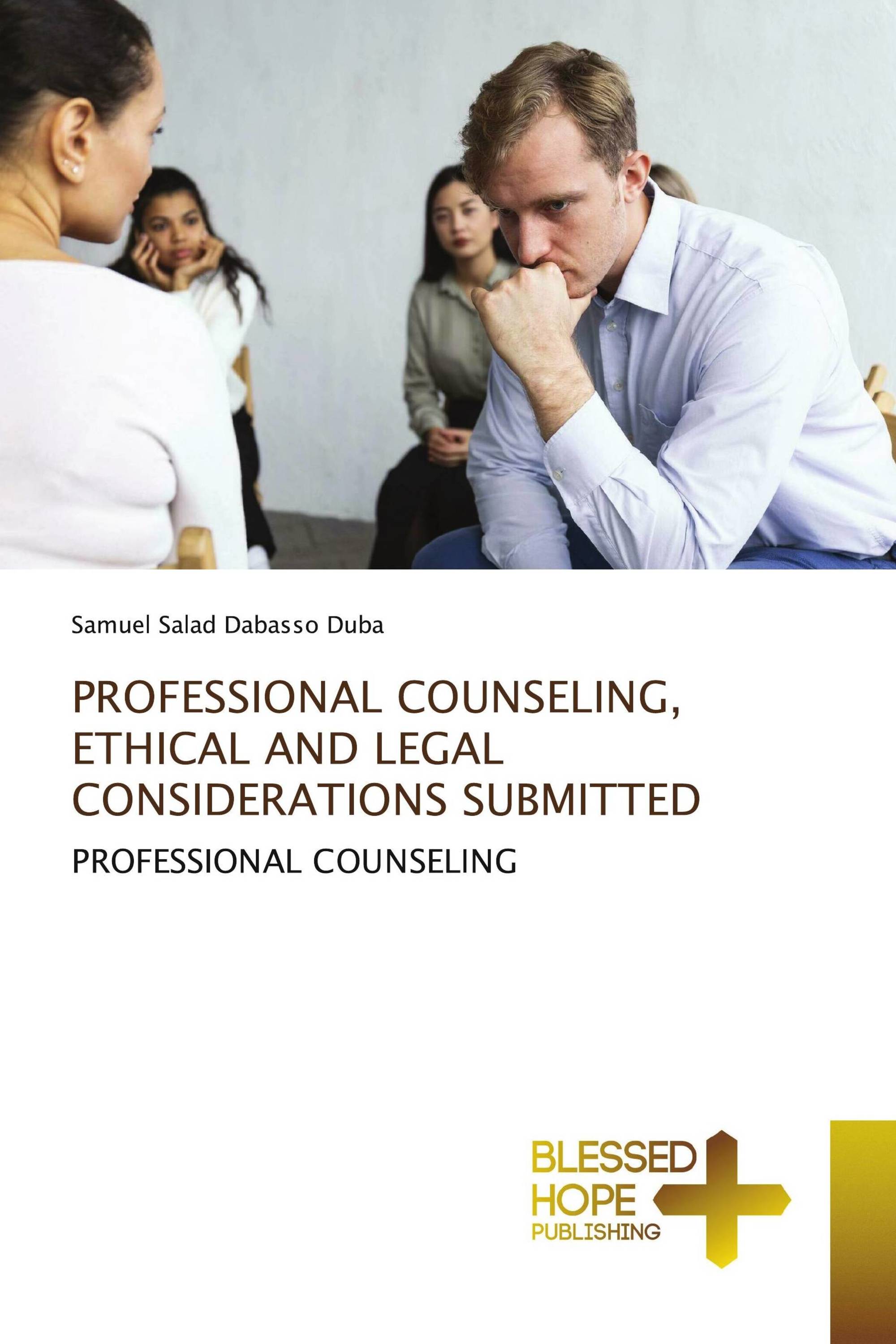 PROFESSIONAL COUNSELING, ETHICAL AND LEGAL CONSIDERATIONS SUBMITTED