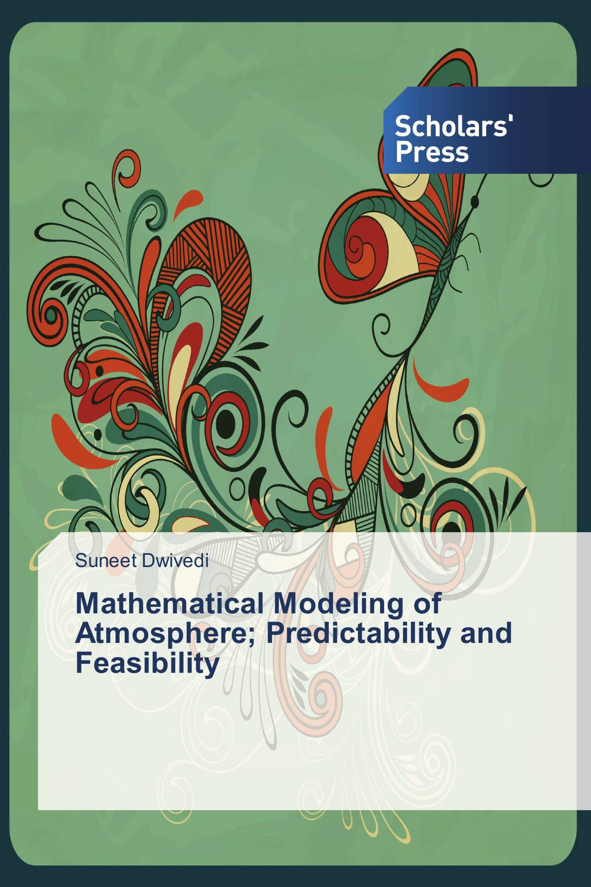 Mathematical Modeling of Atmosphere; Predictability and Feasibility