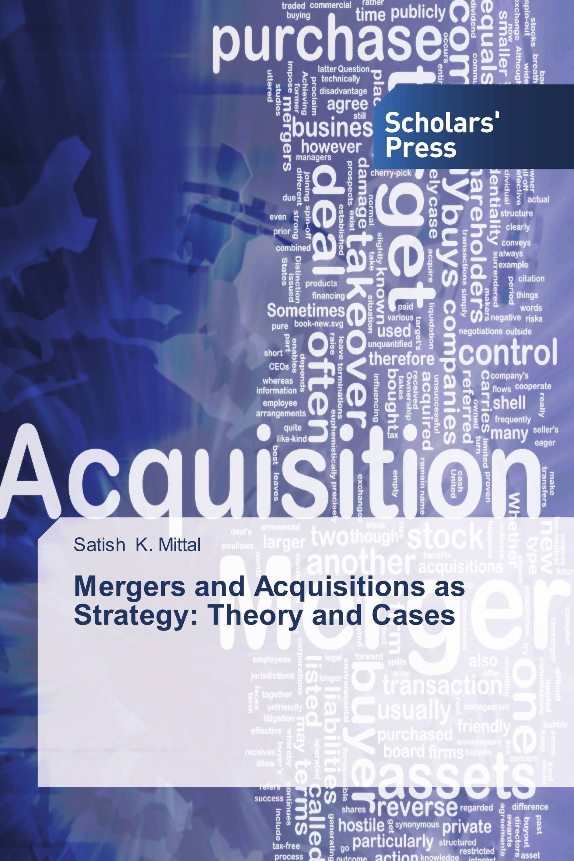 Mergers and Acquisitions as Strategy: Theory and Cases