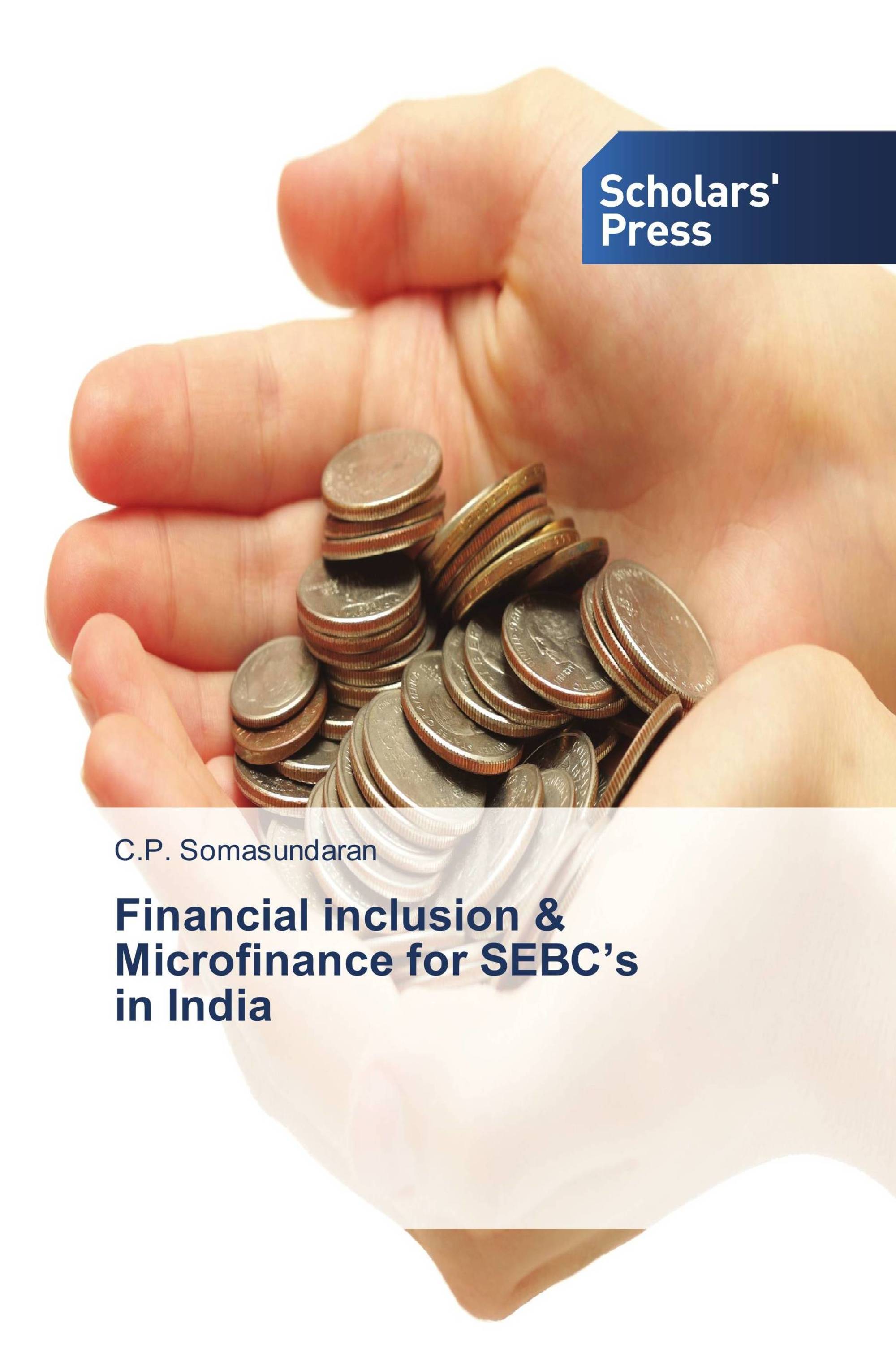 Financial inclusion & Microfinance for SEBC’s   in India