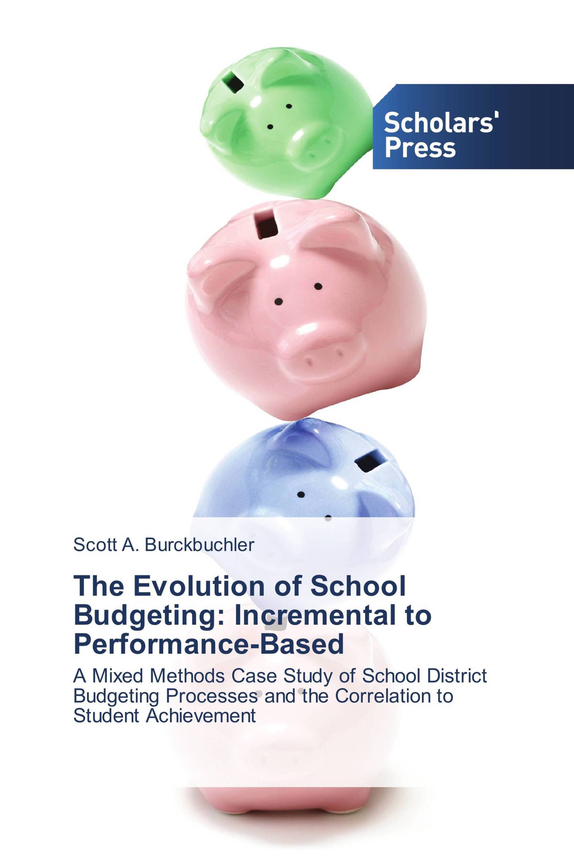 The Evolution of School Budgeting: Incremental to Performance-Based