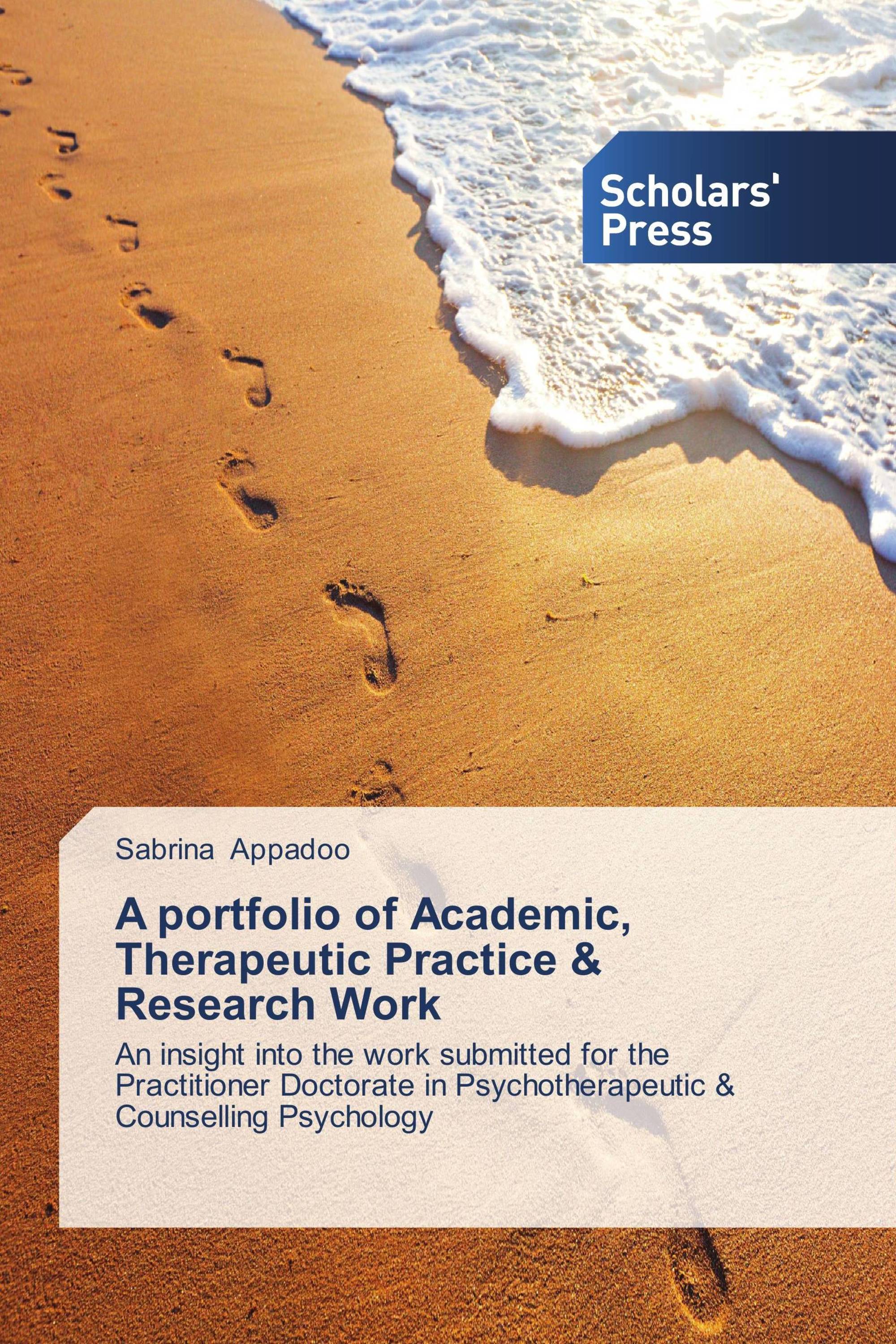 A portfolio of Academic, Therapeutic Practice & Research Work