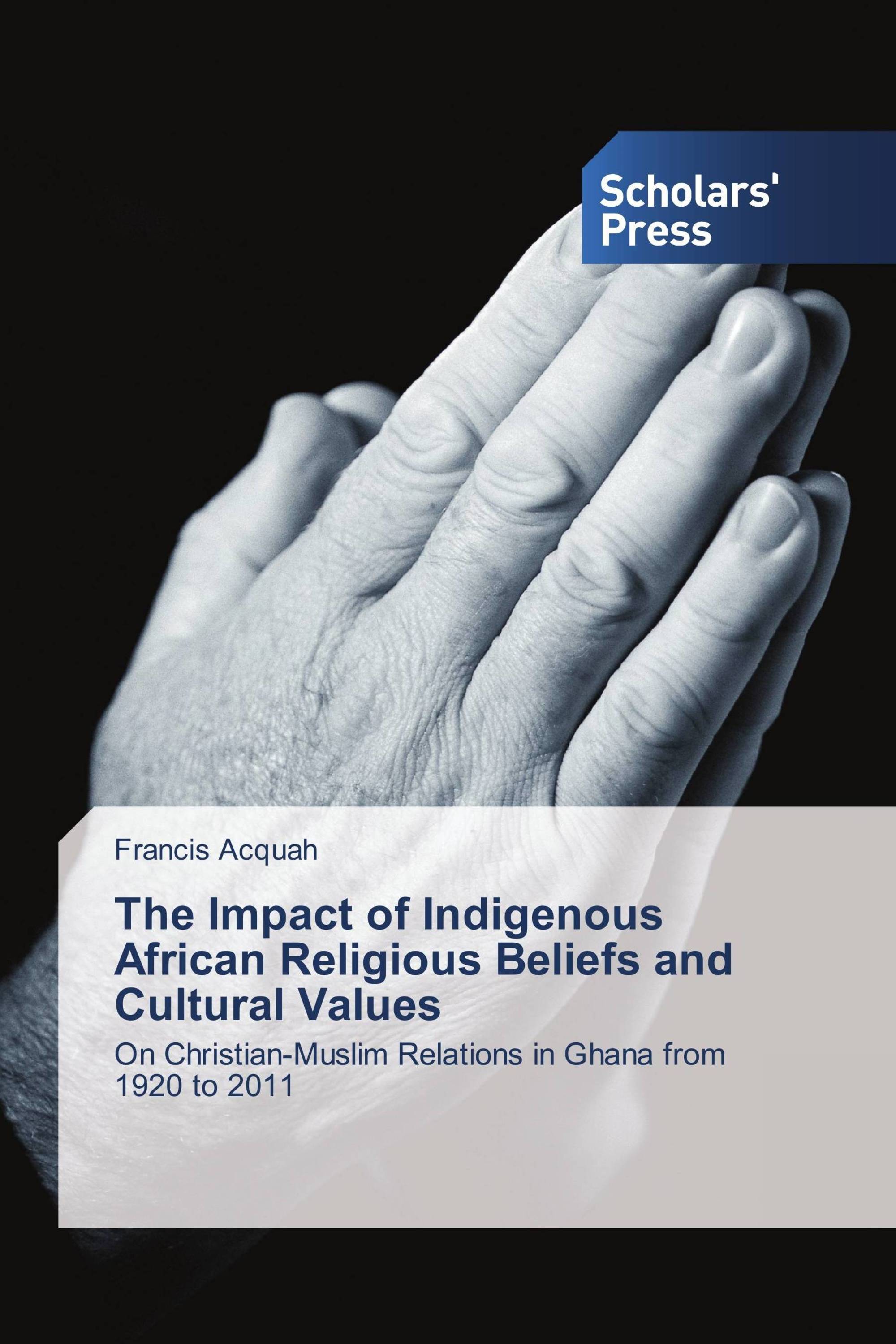 The Impact of Indigenous African Religious Beliefs and Cultural Values