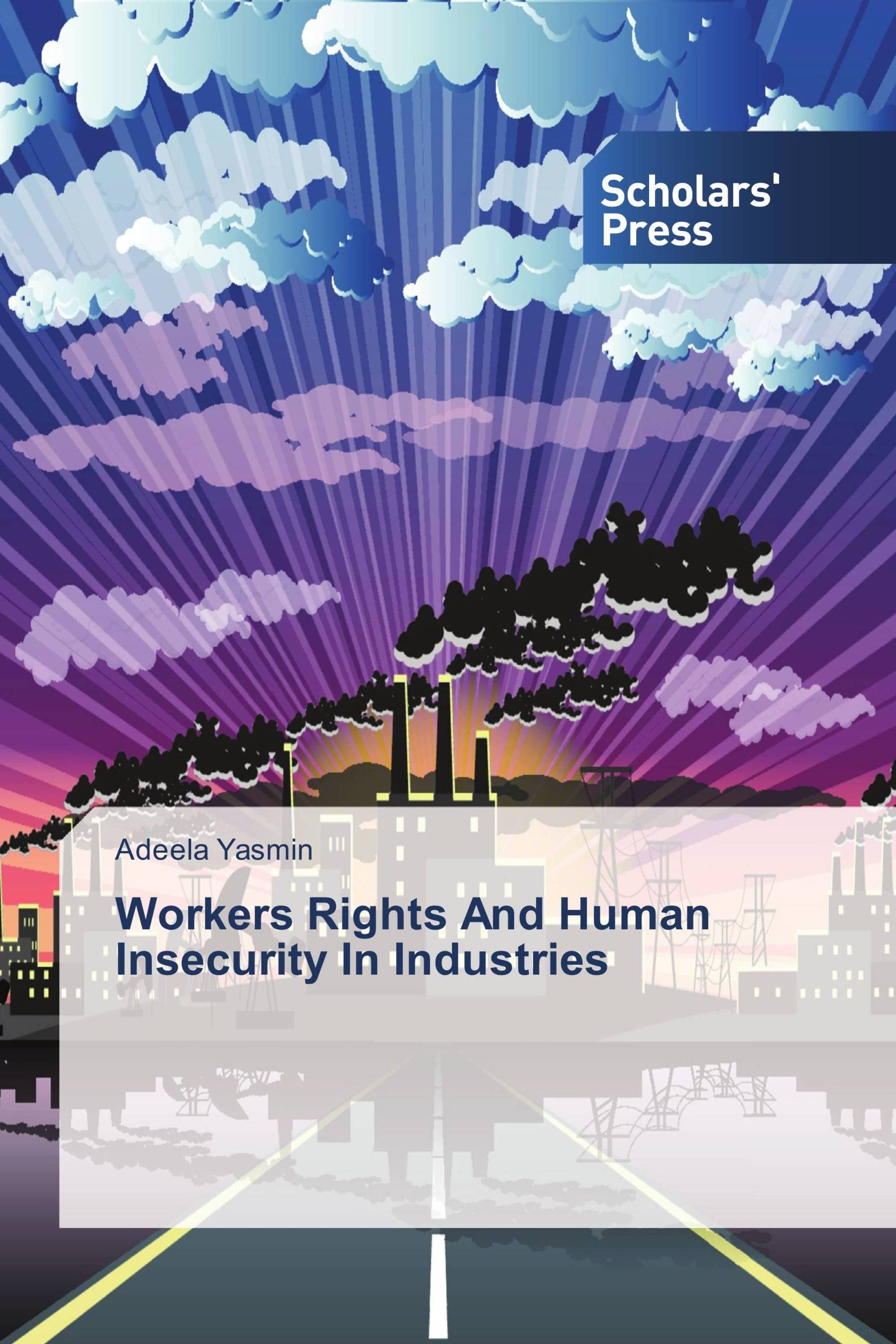 Workers Rights And Human Insecurity In Industries