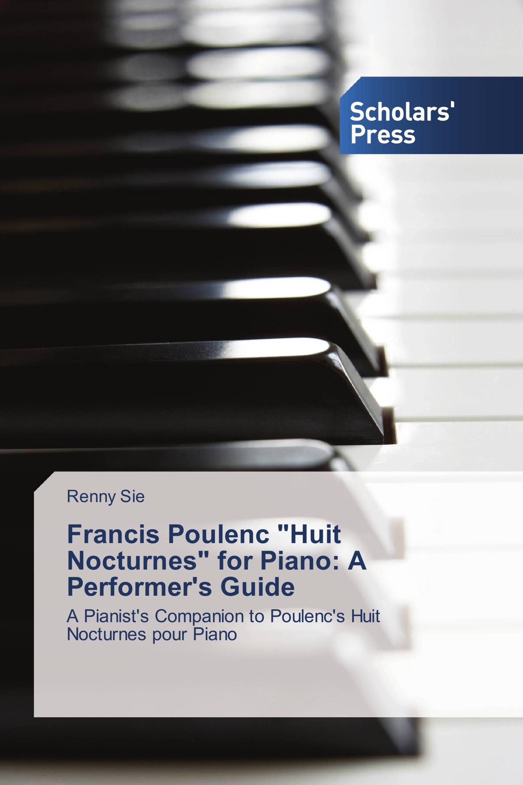 Francis Poulenc "Huit Nocturnes" for Piano: A Performer's Guide