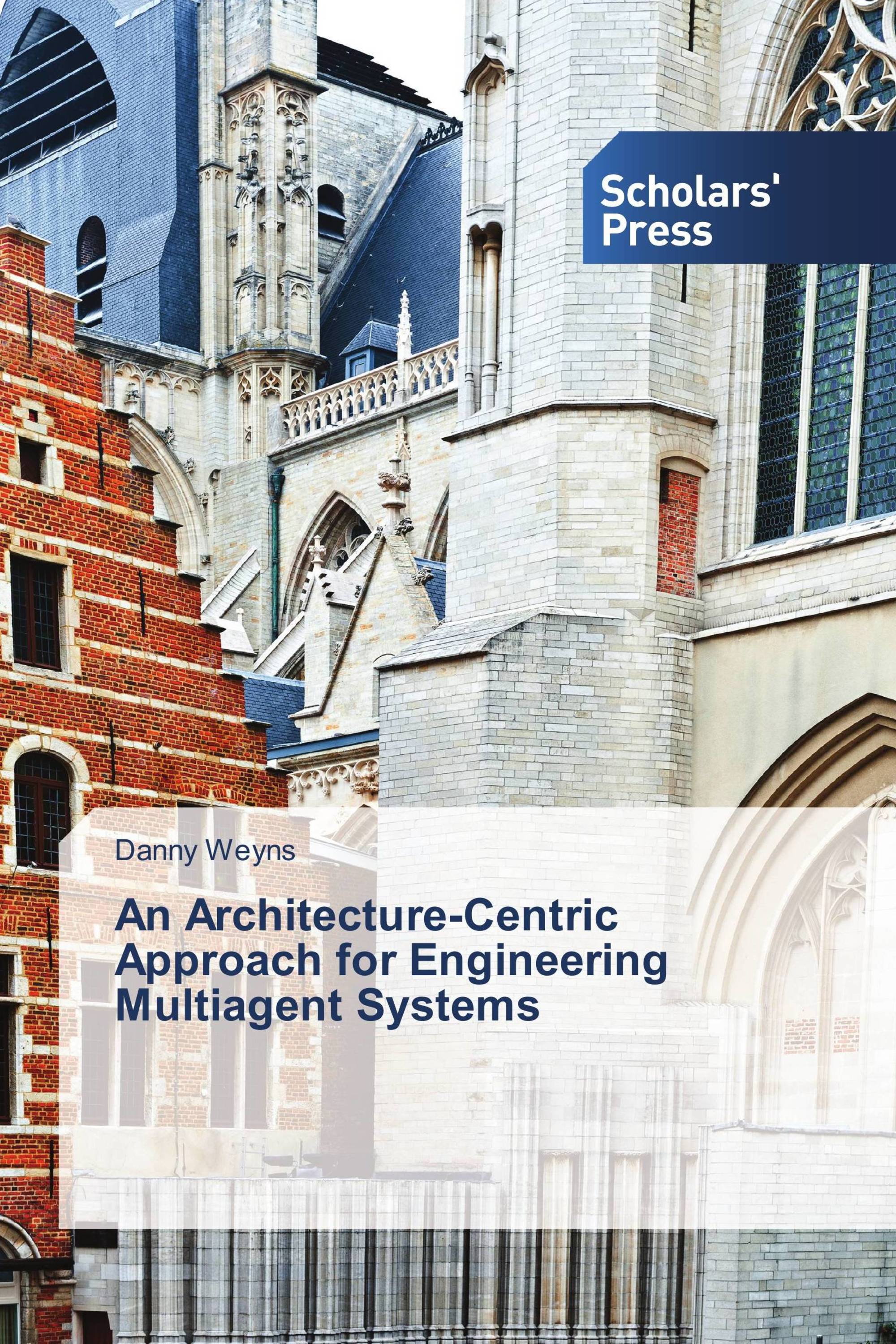 An Architecture-Centric Approach for Engineering Multiagent Systems