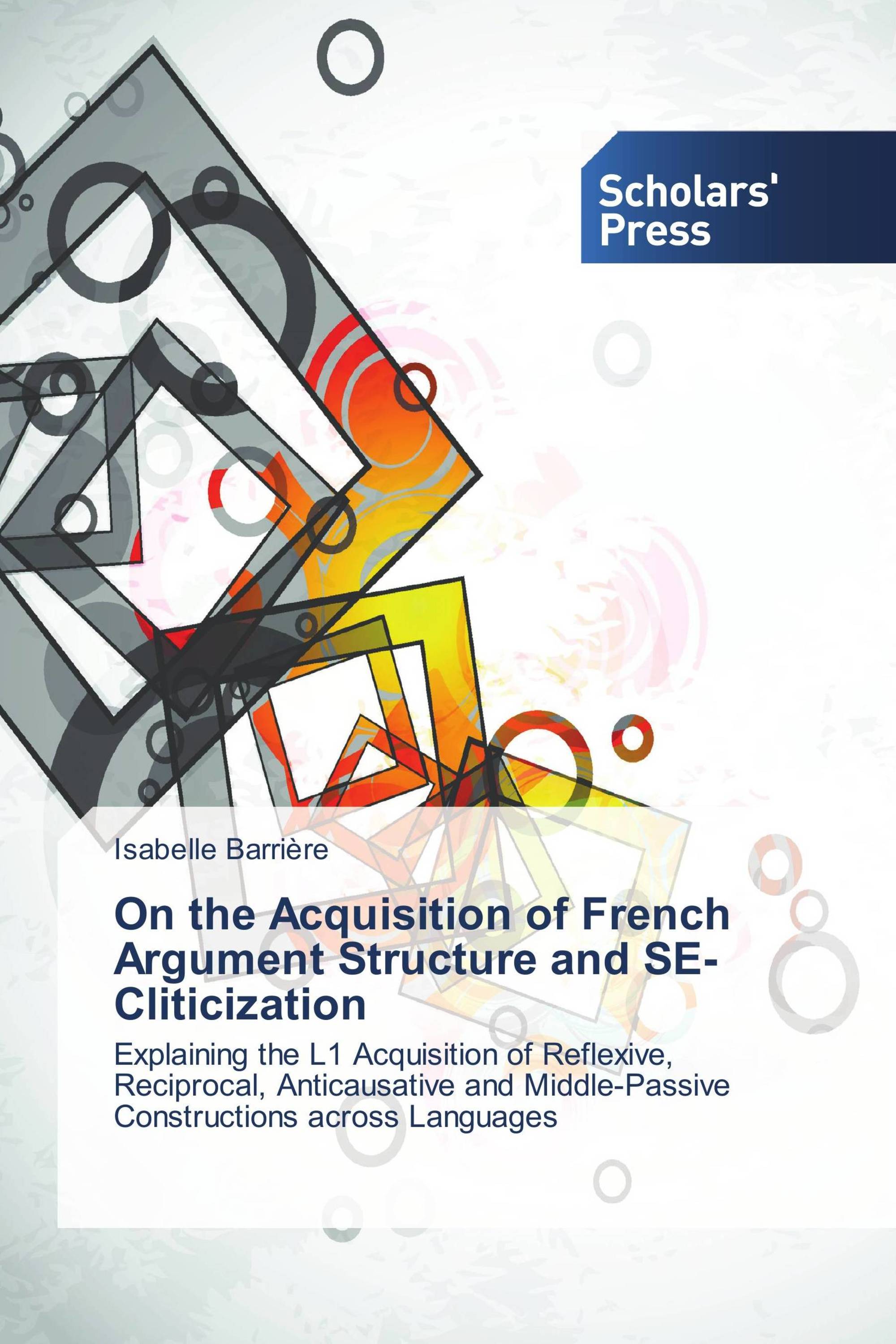 On the Acquisition of French Argument Structure and SE-Cliticization