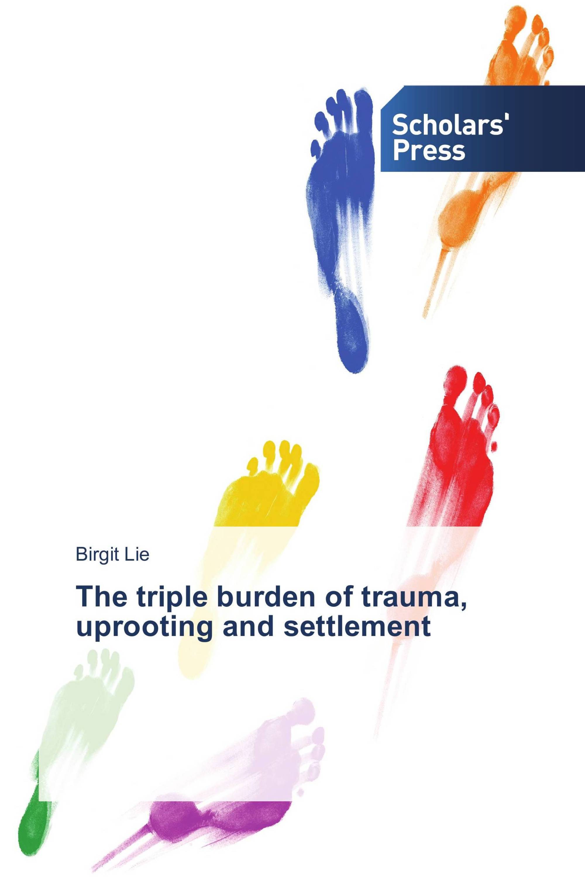 The triple burden of trauma, uprooting and settlement