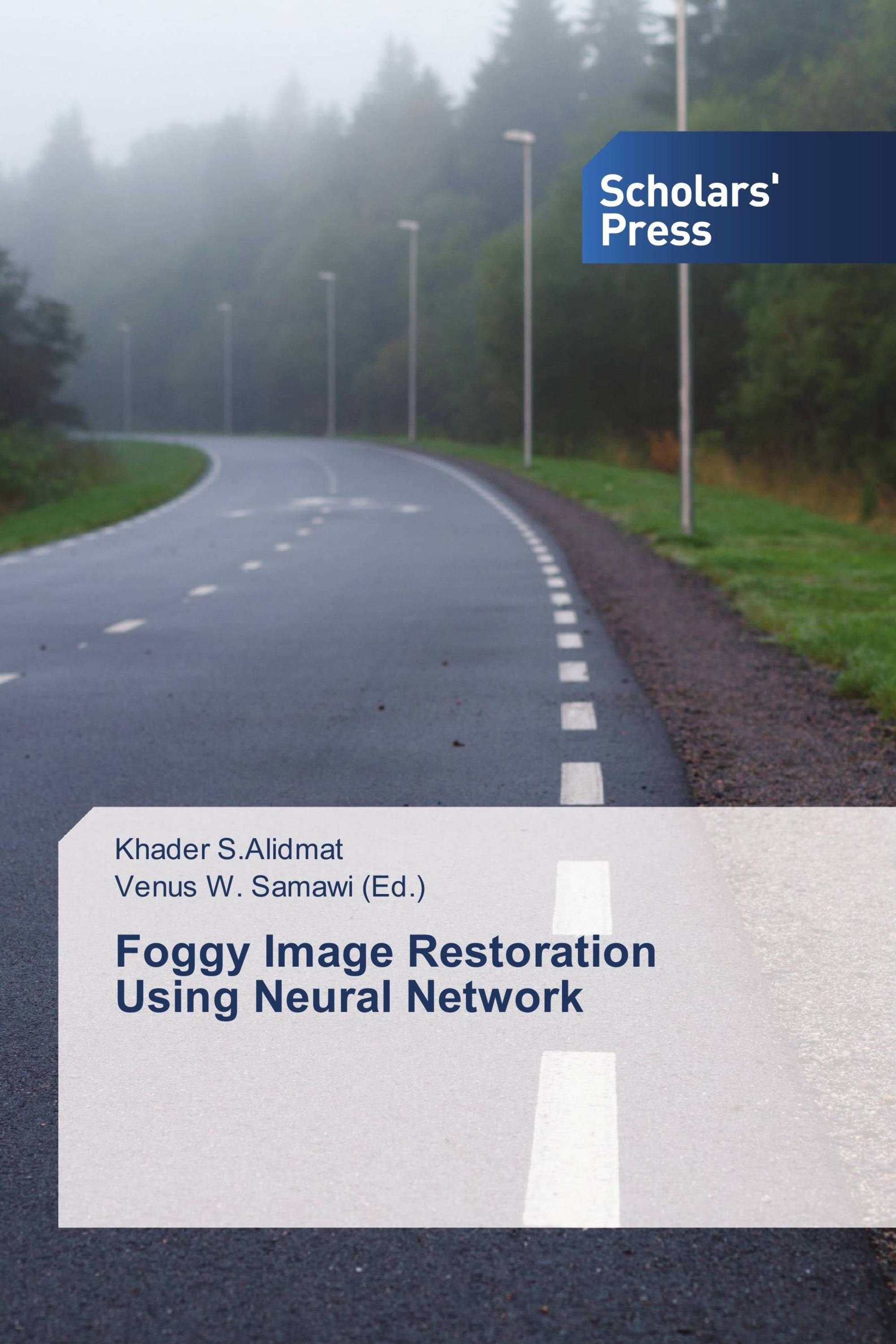 Foggy Image Restoration Using Neural Network