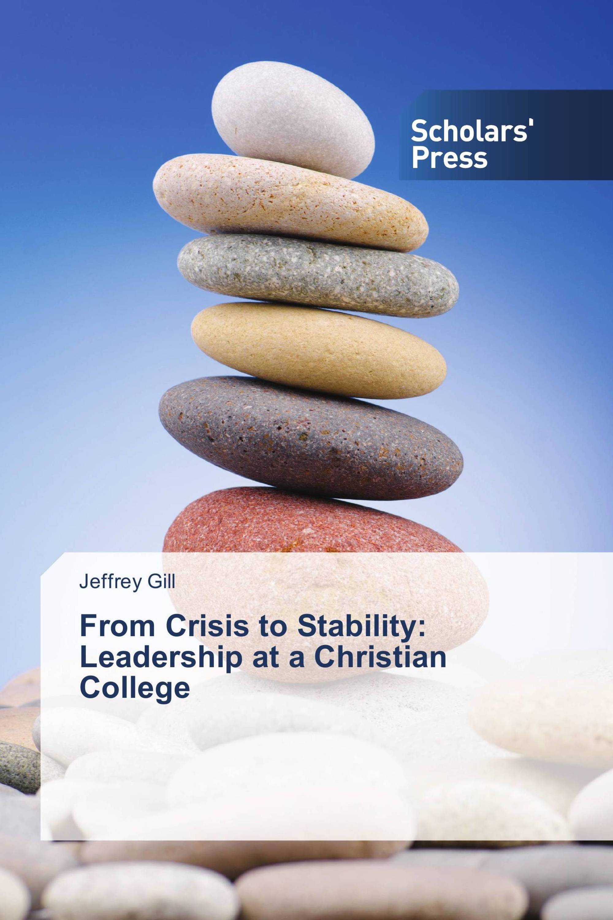 From Crisis to Stability: Leadership at a Christian College