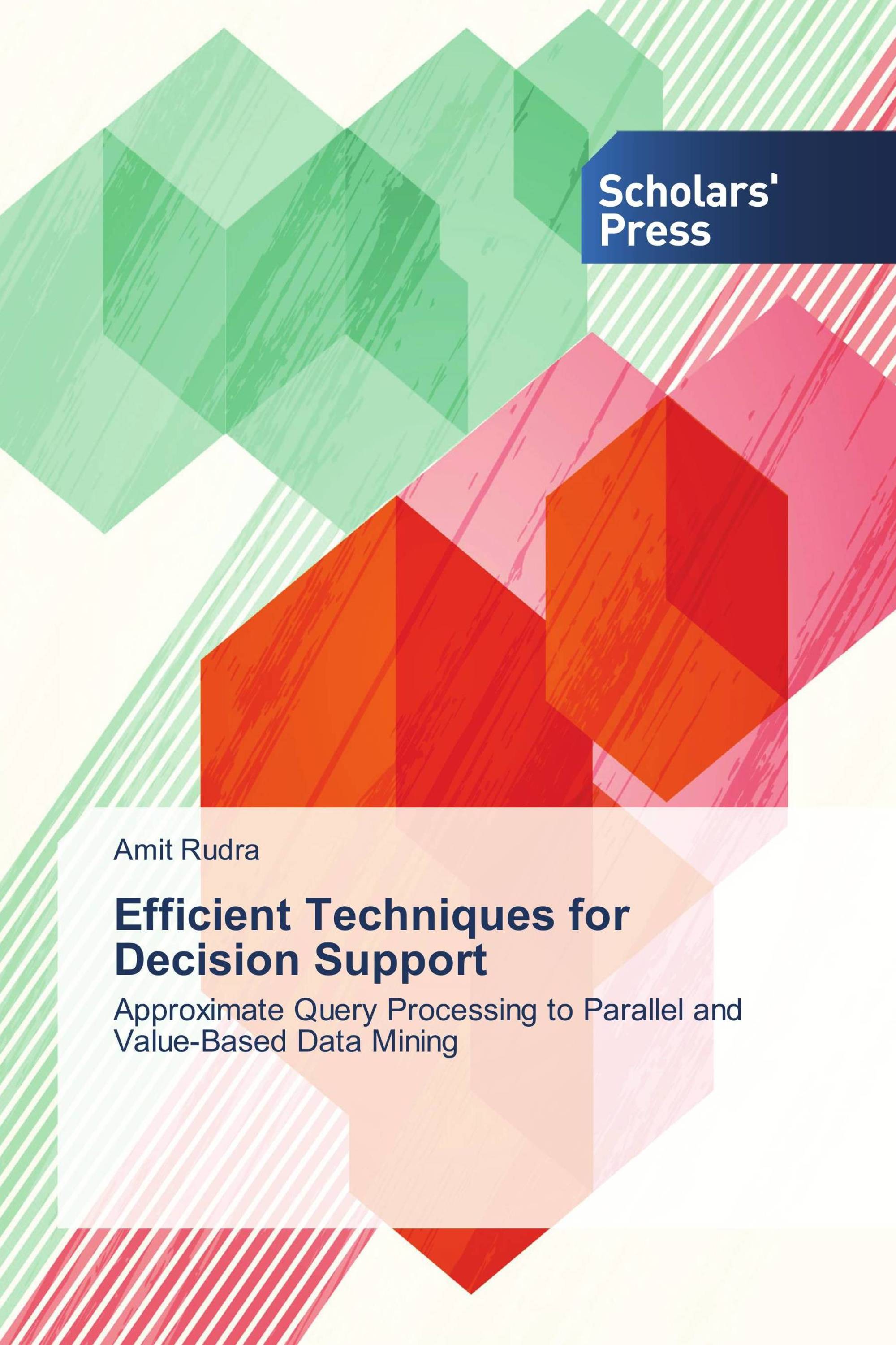 Efficient Techniques for Decision Support