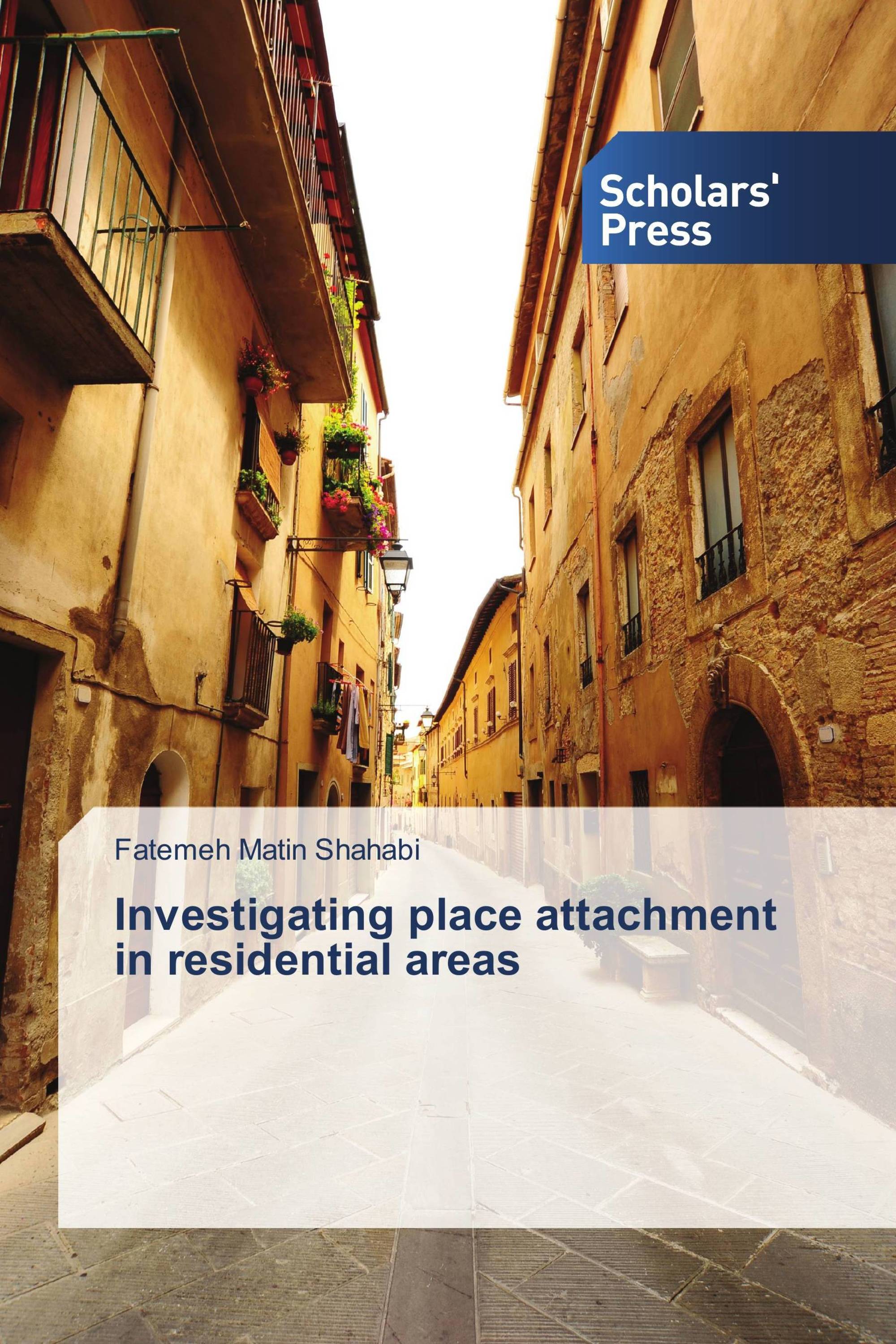 Investigating place attachment in residential areas