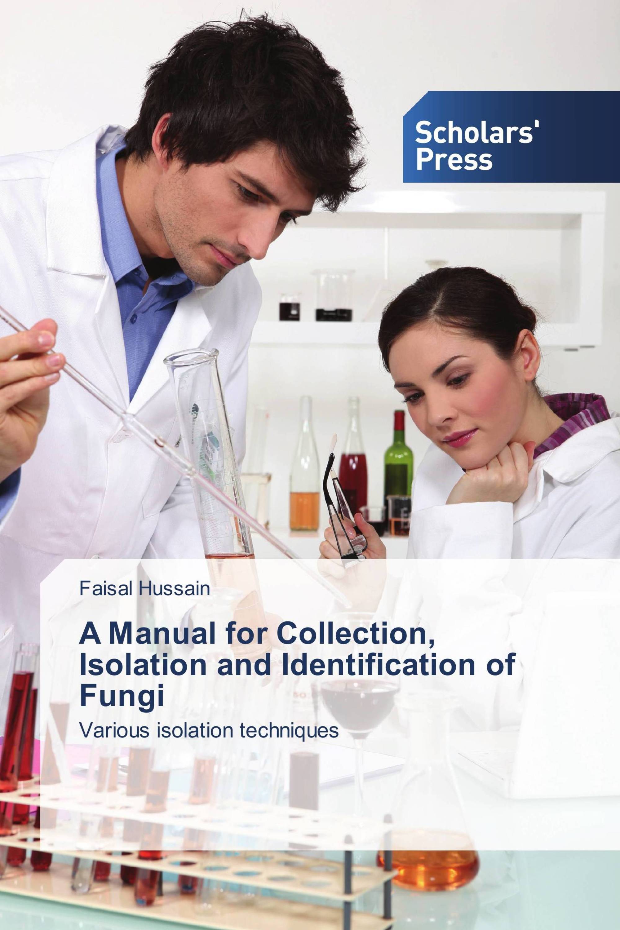 A Manual for Collection, Isolation and Identification of Fungi