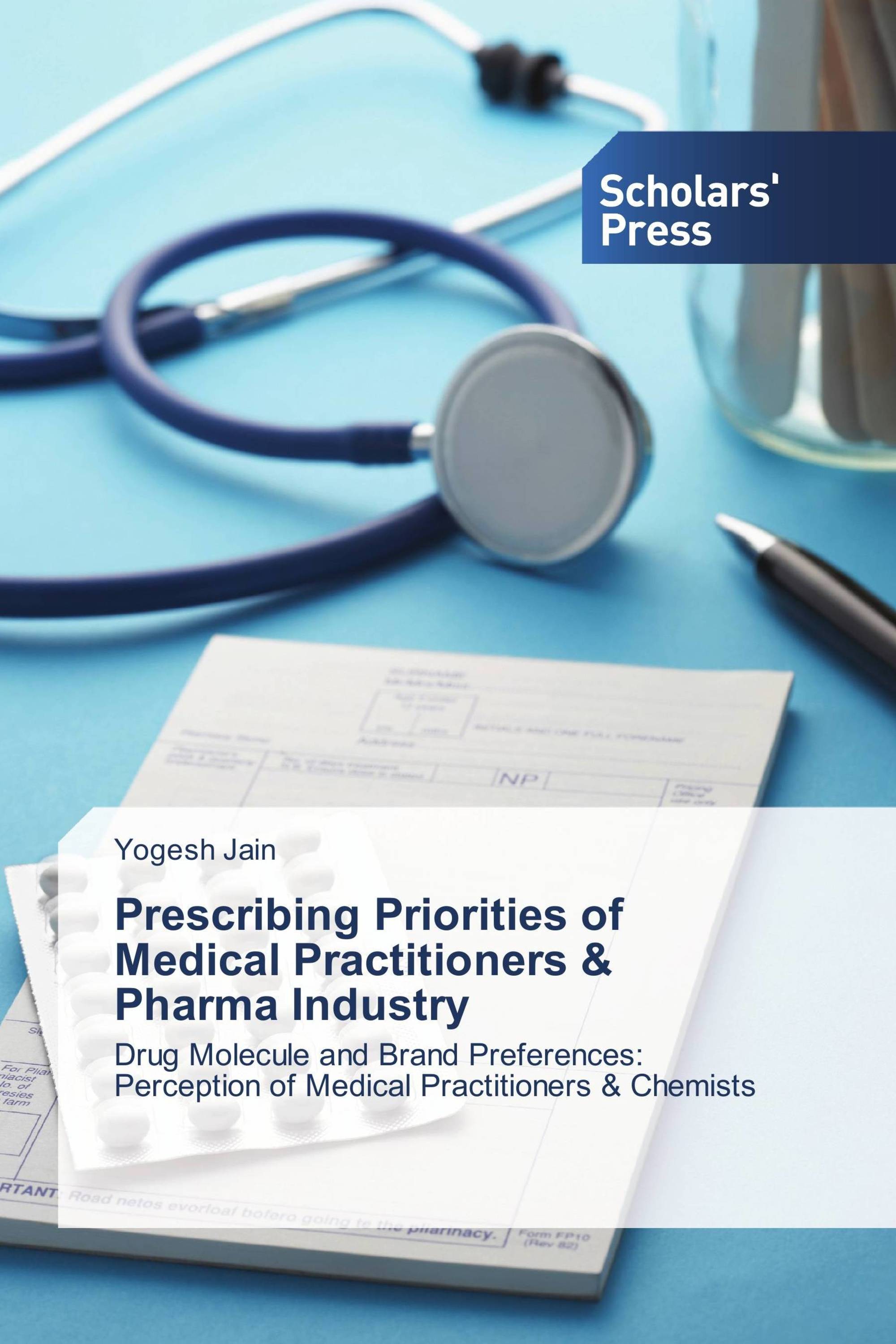 Prescribing Priorities of Medical Practitioners & Pharma Industry