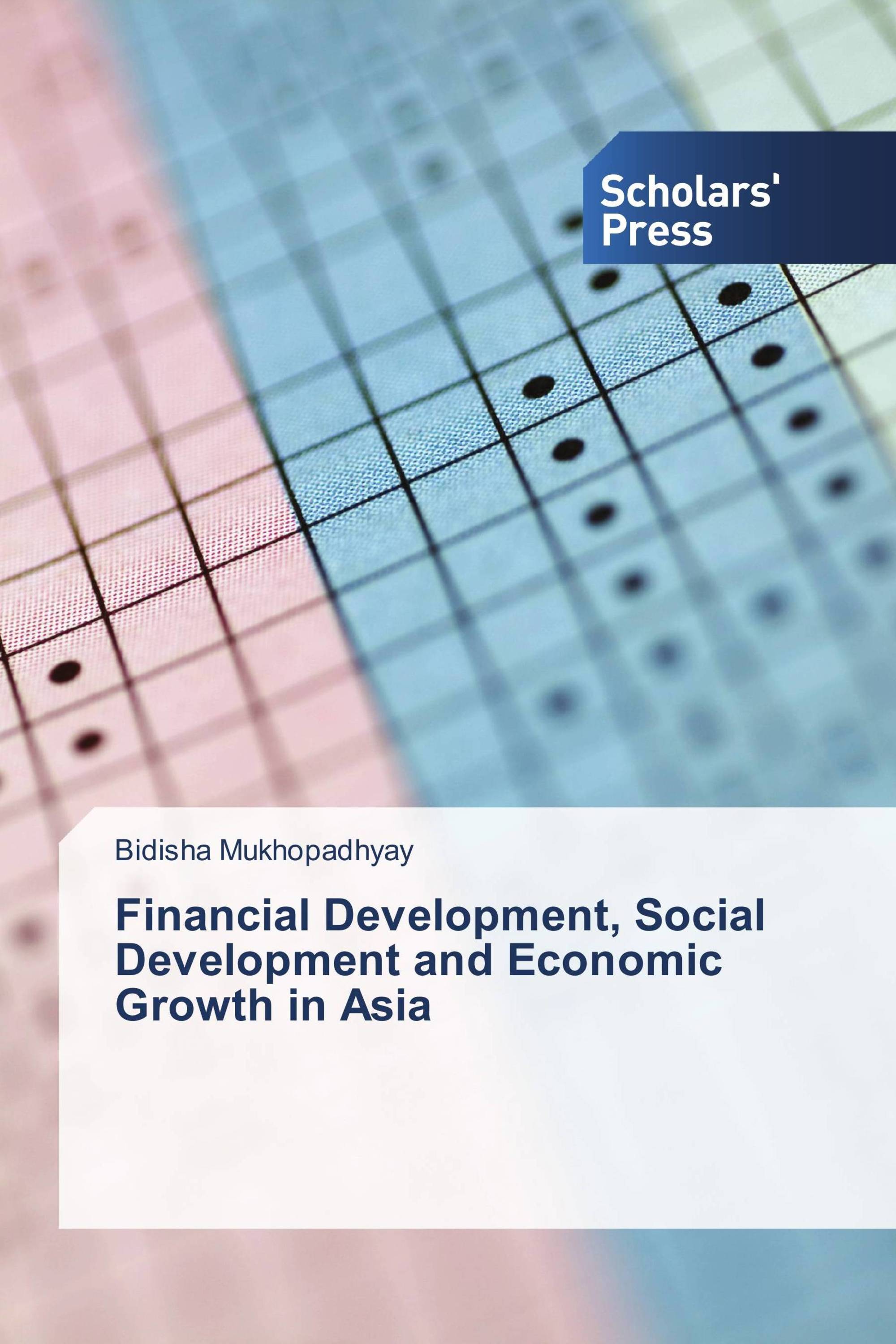 Financial Development, Social Development and Economic Growth in Asia