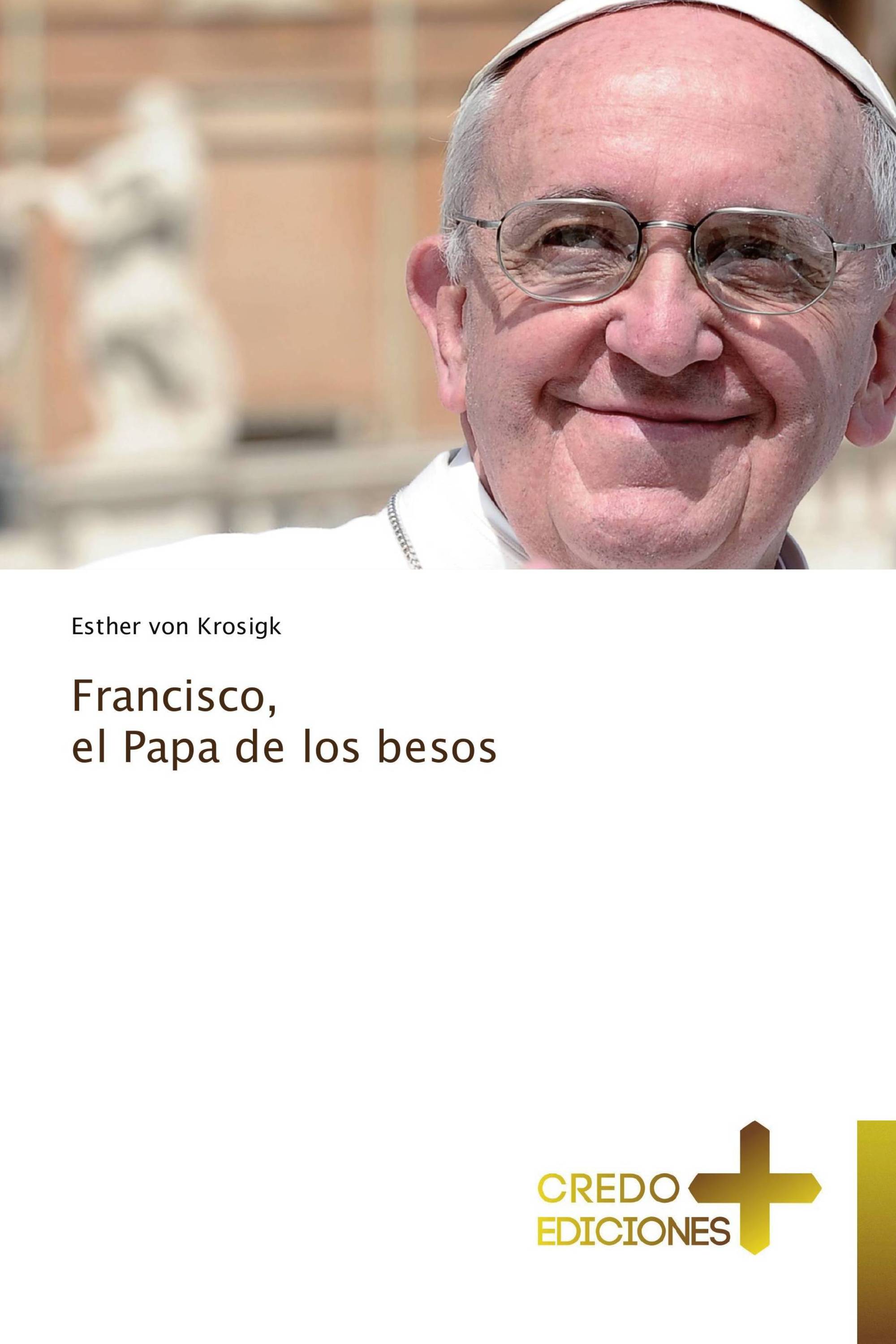 Francisco,  el Papa de los besos