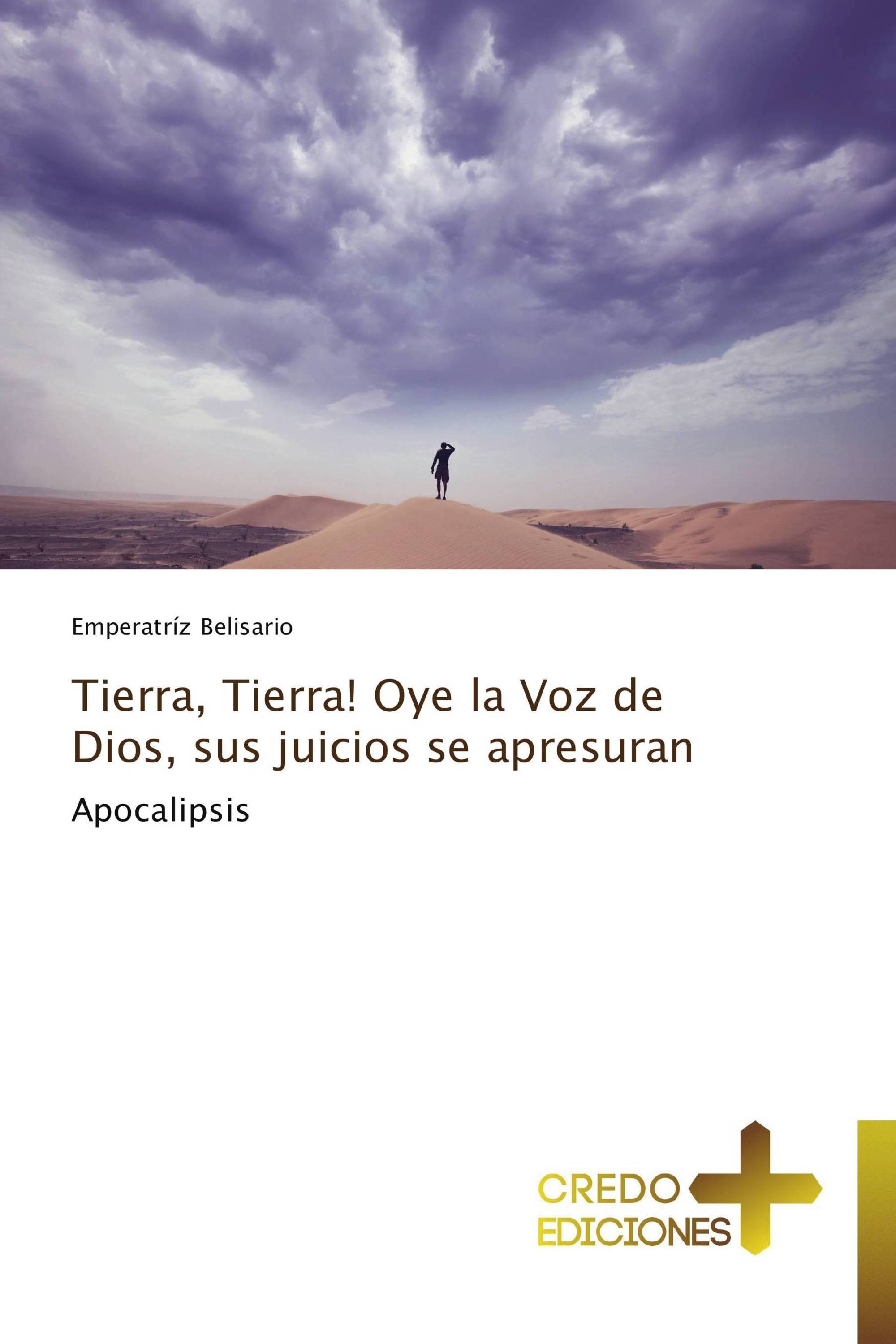 Tierra, Tierra! Oye la Voz de Dios, sus juicios se apresuran