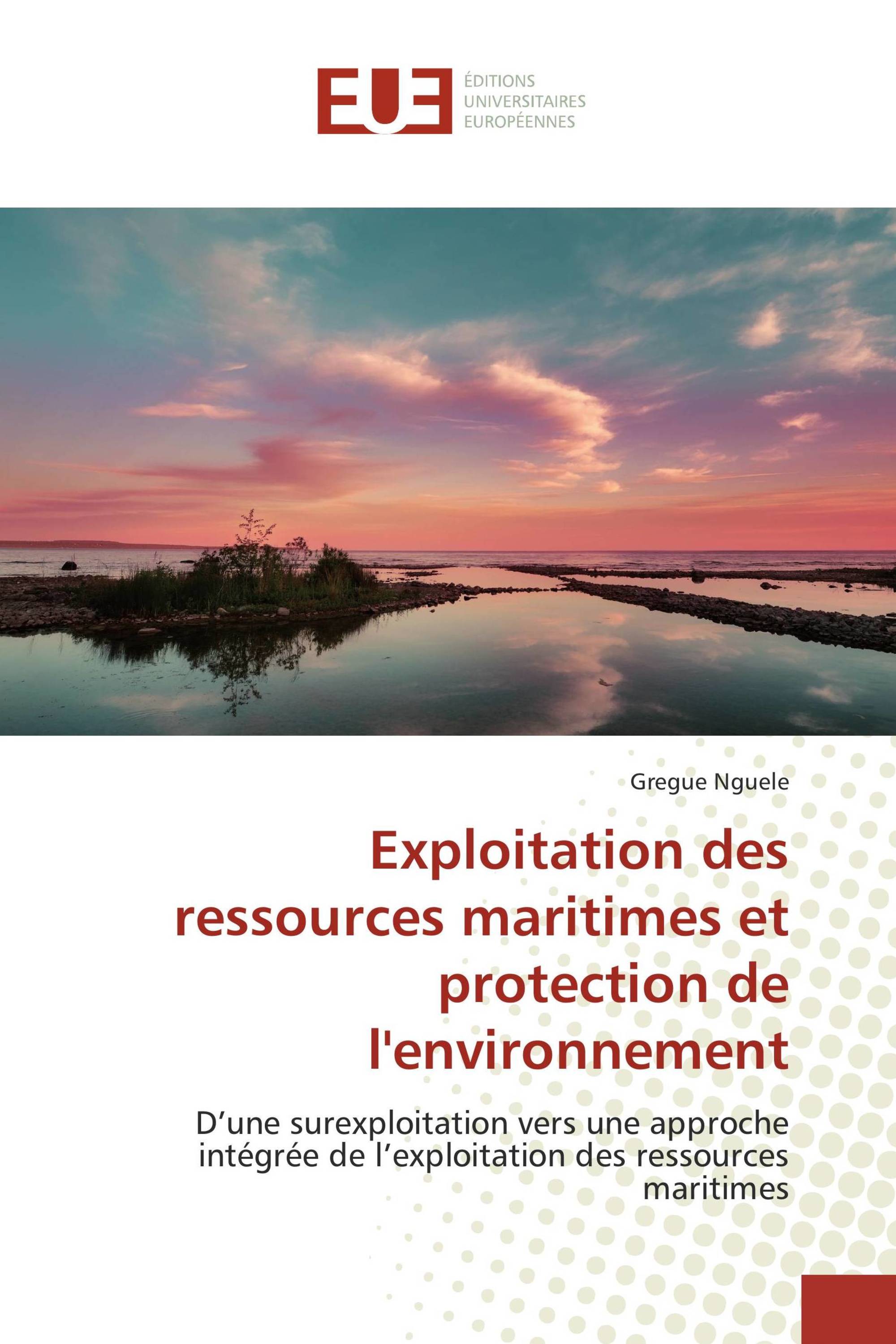 Exploitation des ressources maritimes et protection de l'environnement