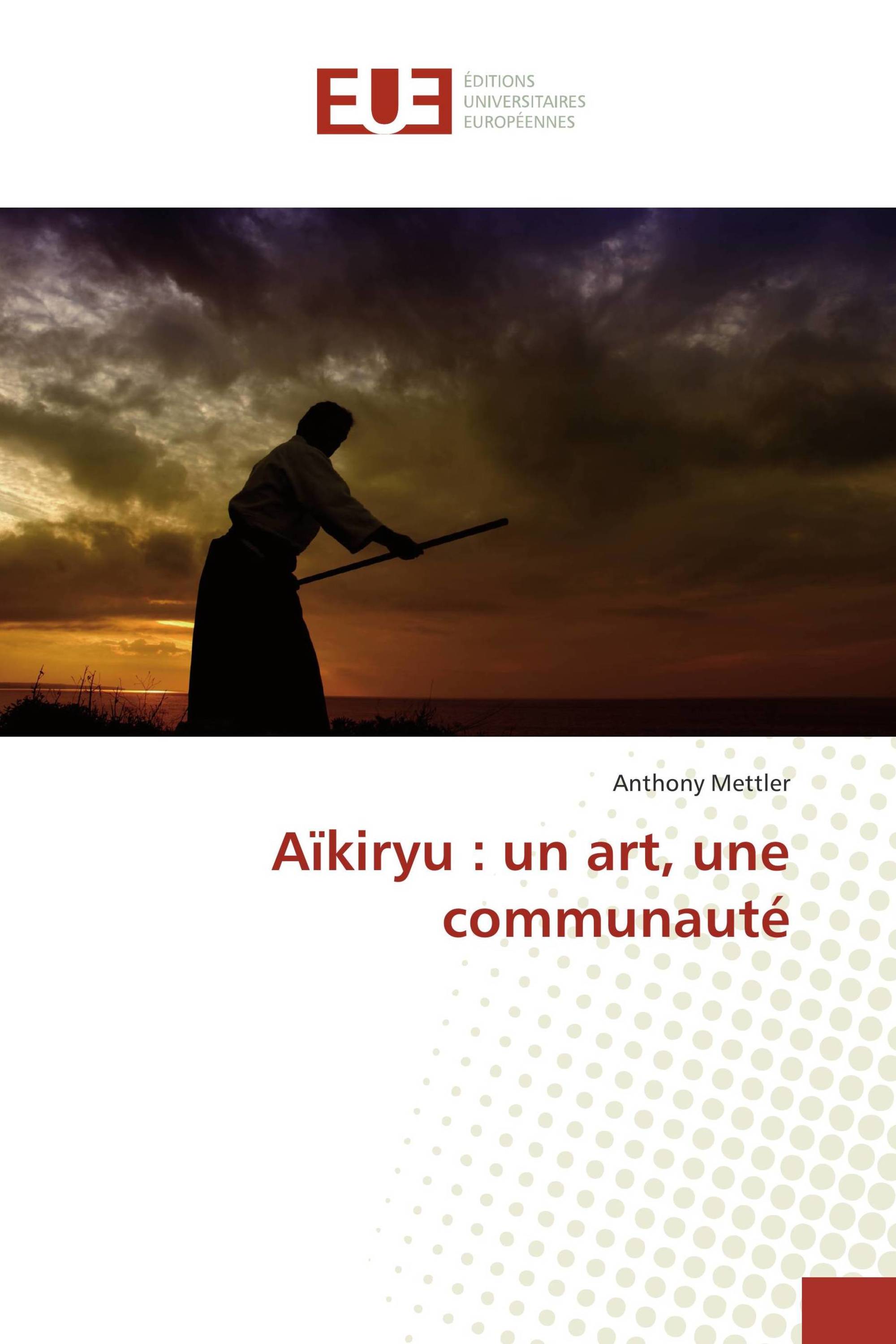 Aïkiryu : un art, une communauté