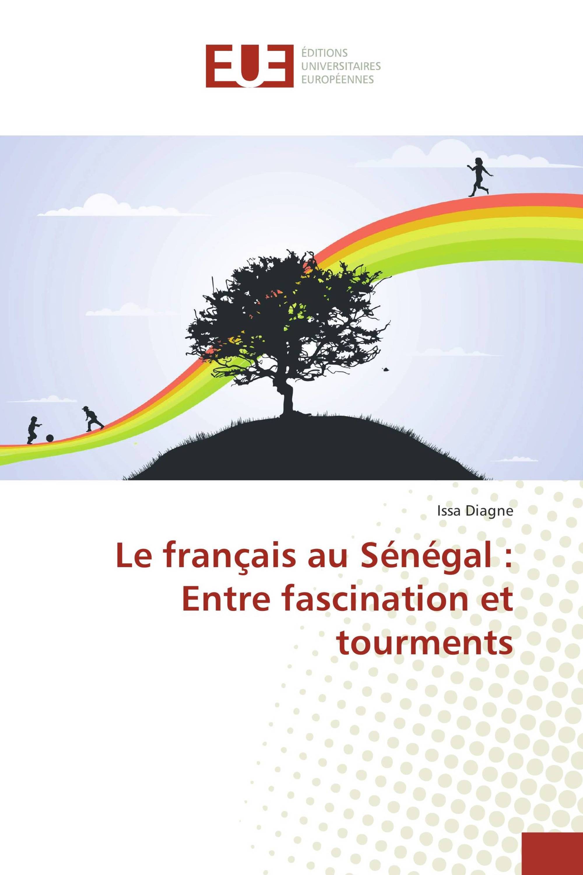 Le français au Sénégal : Entre fascination et tourments