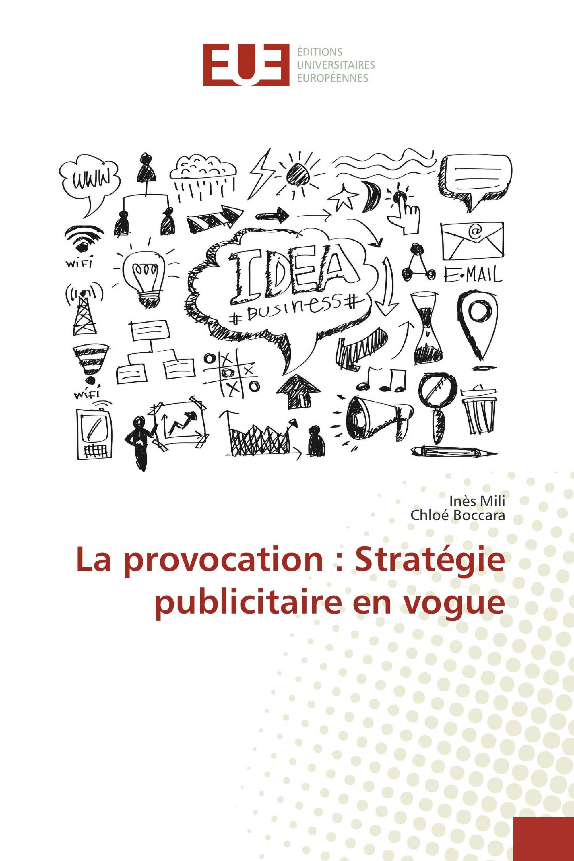 La provocation : Stratégie publicitaire en vogue